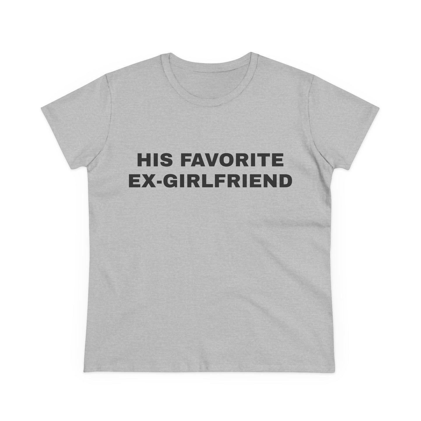 His Favorite Ex Girlfriend - Graphic Cotton Tee