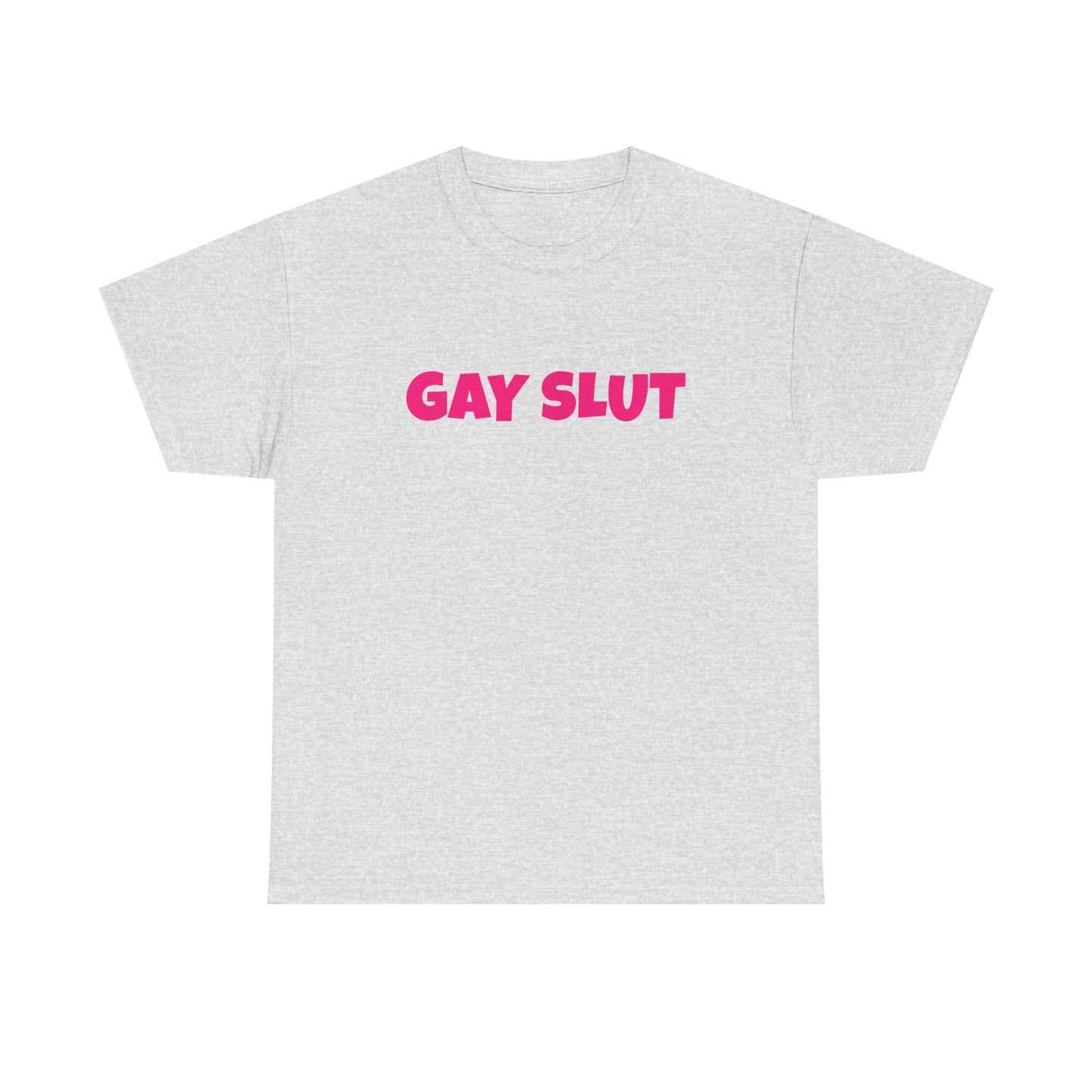 Gay Slut - Graphic Unisex Heavy Cotton Tee