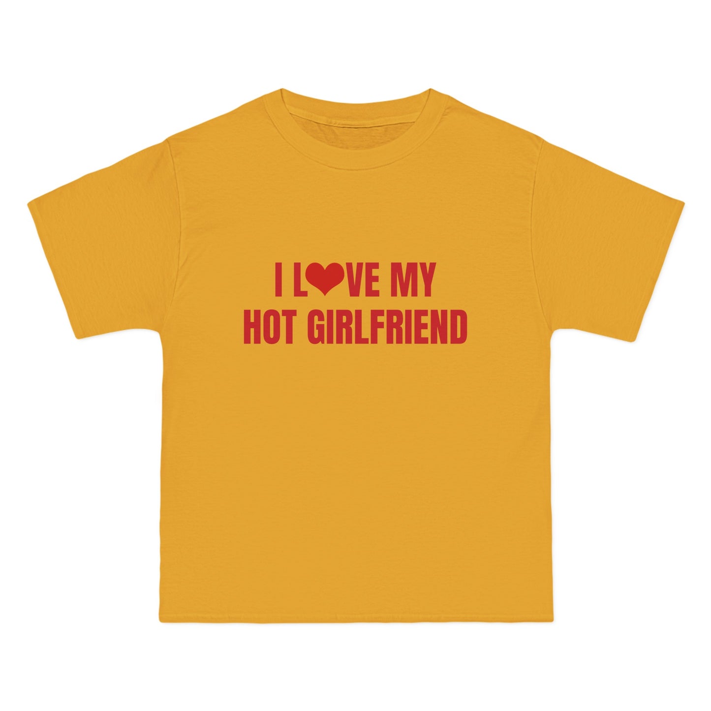 I Love My Hot Girlfriend - Graphic Beefy-T® Short-Sleeve T-Shirt
