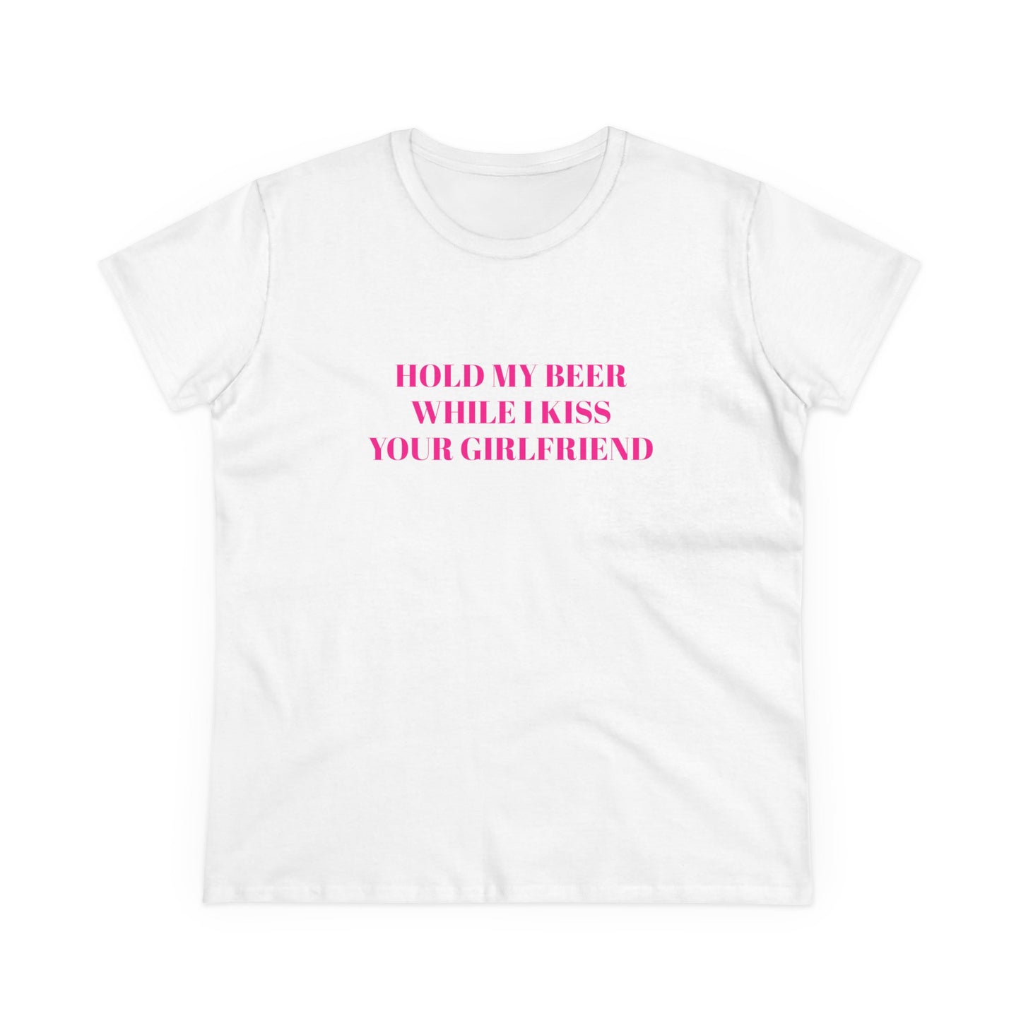 Hold My Beer While I Kiss Your Girlfriend - Graphic Cotton Tee