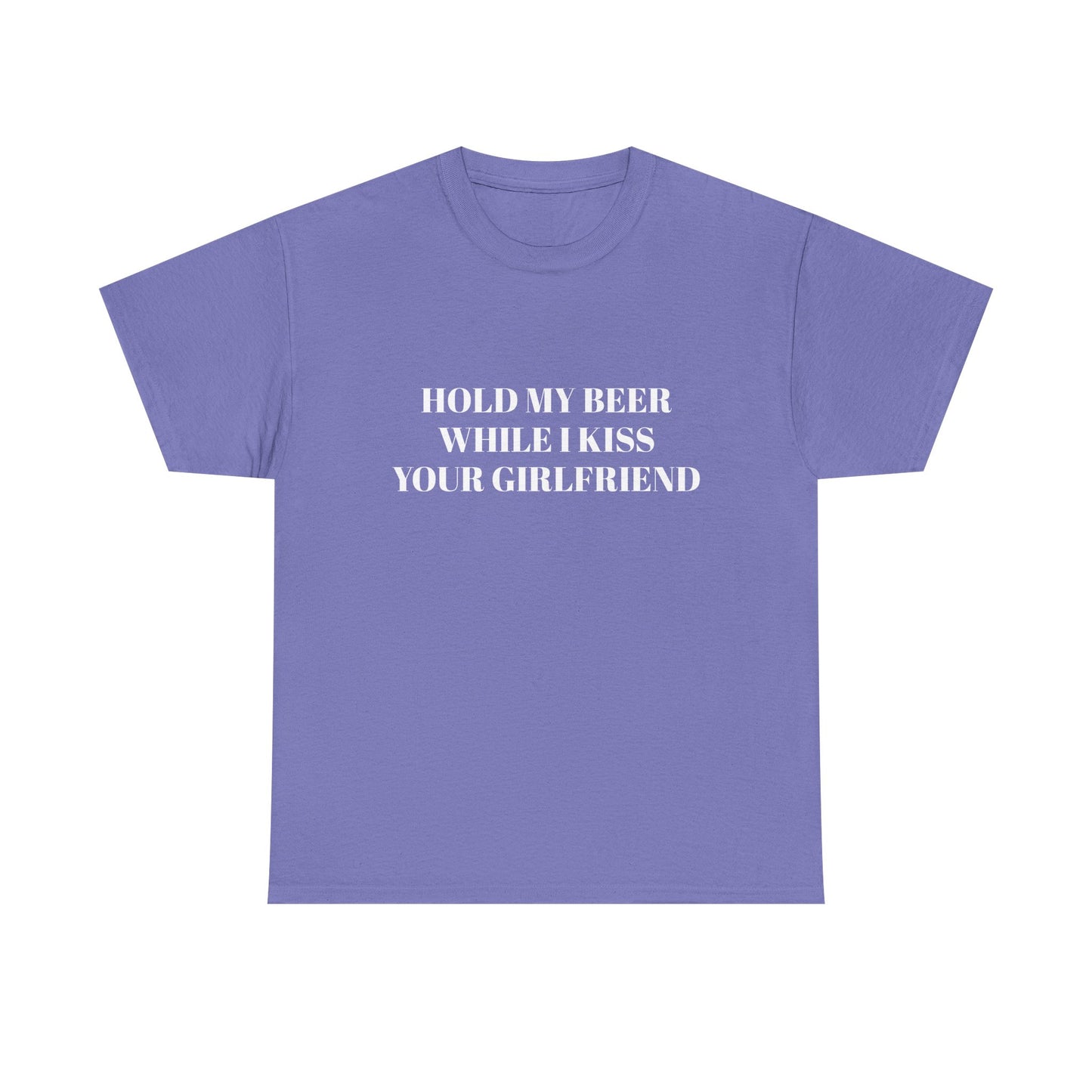 Hold My Beer While I Kiss Your Girlfriend - Graphic Unisex Heavy Cotton Tee