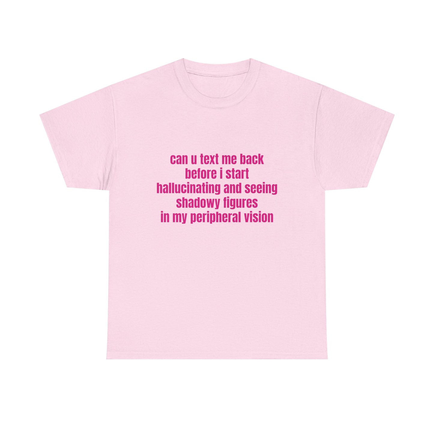 Can U Text Me Back - Graphic Unisex Heavy Cotton Tee
