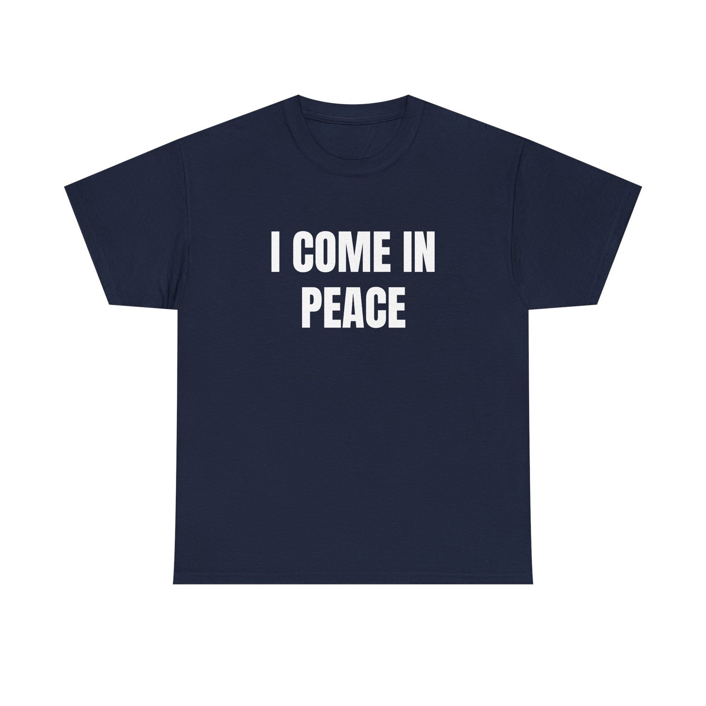 I Come In Peace - 1/2 HIS Graphic Unisex Heavy Cotton Tee