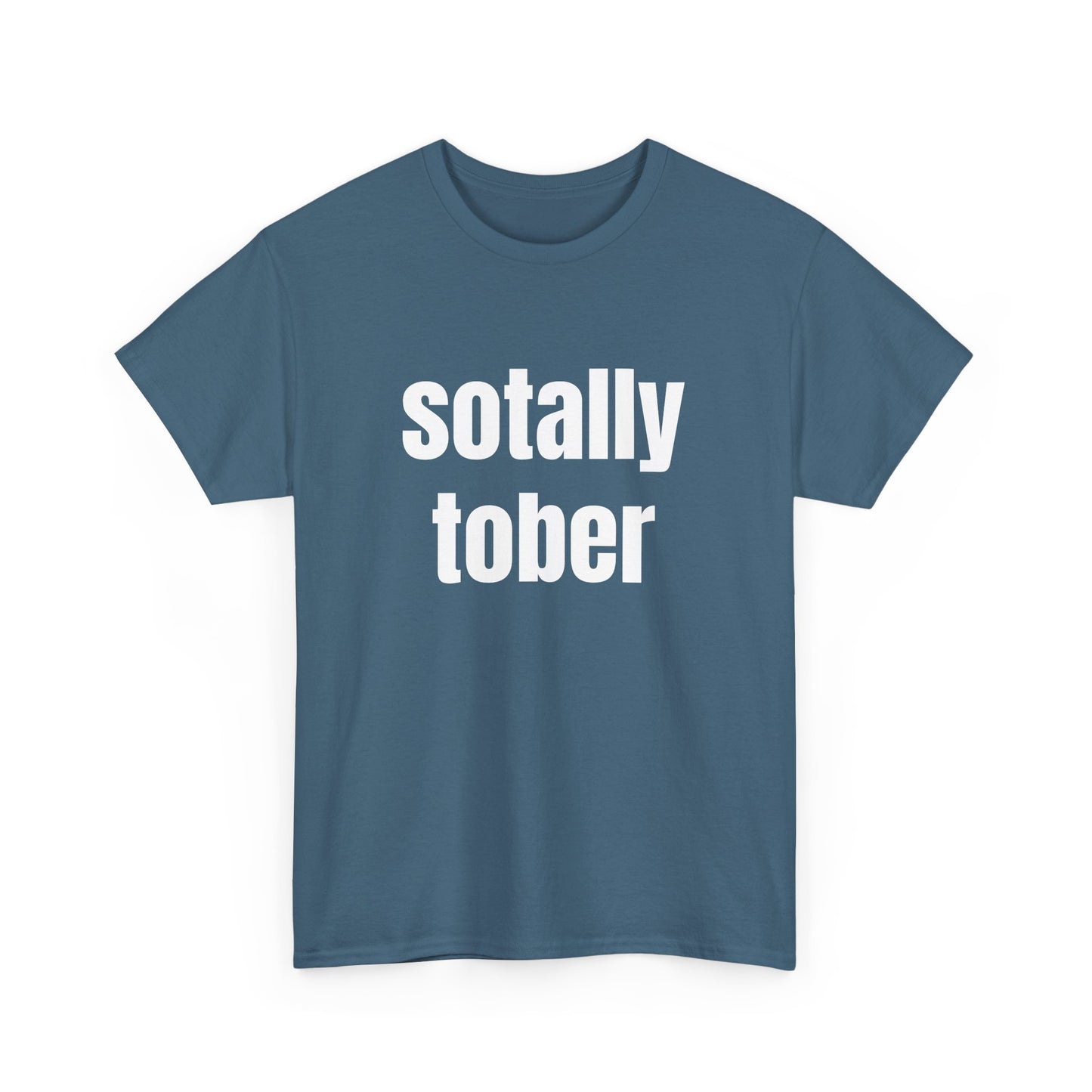 Sotally Tober - Graphic Unisex Heavy Cotton Tee
