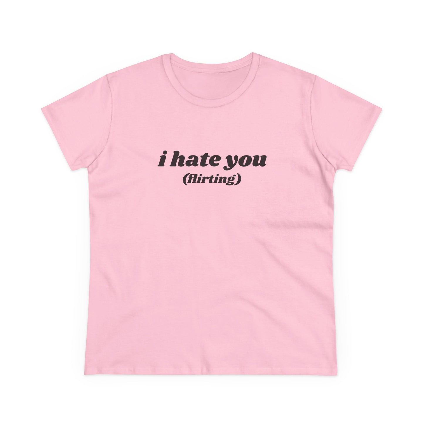 I Hate You (flirting) - Graphic Cotton Tee