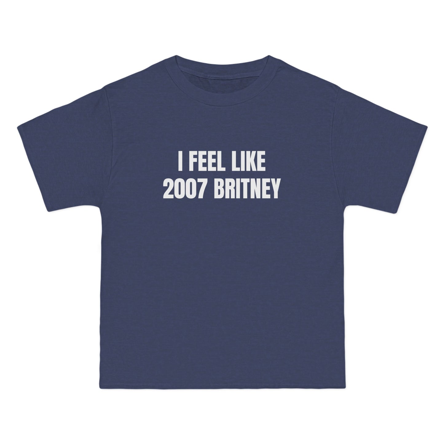 I Feel Like 2007 Britney - Graphic Beefy-T® Short-Sleeve T-Shirt
