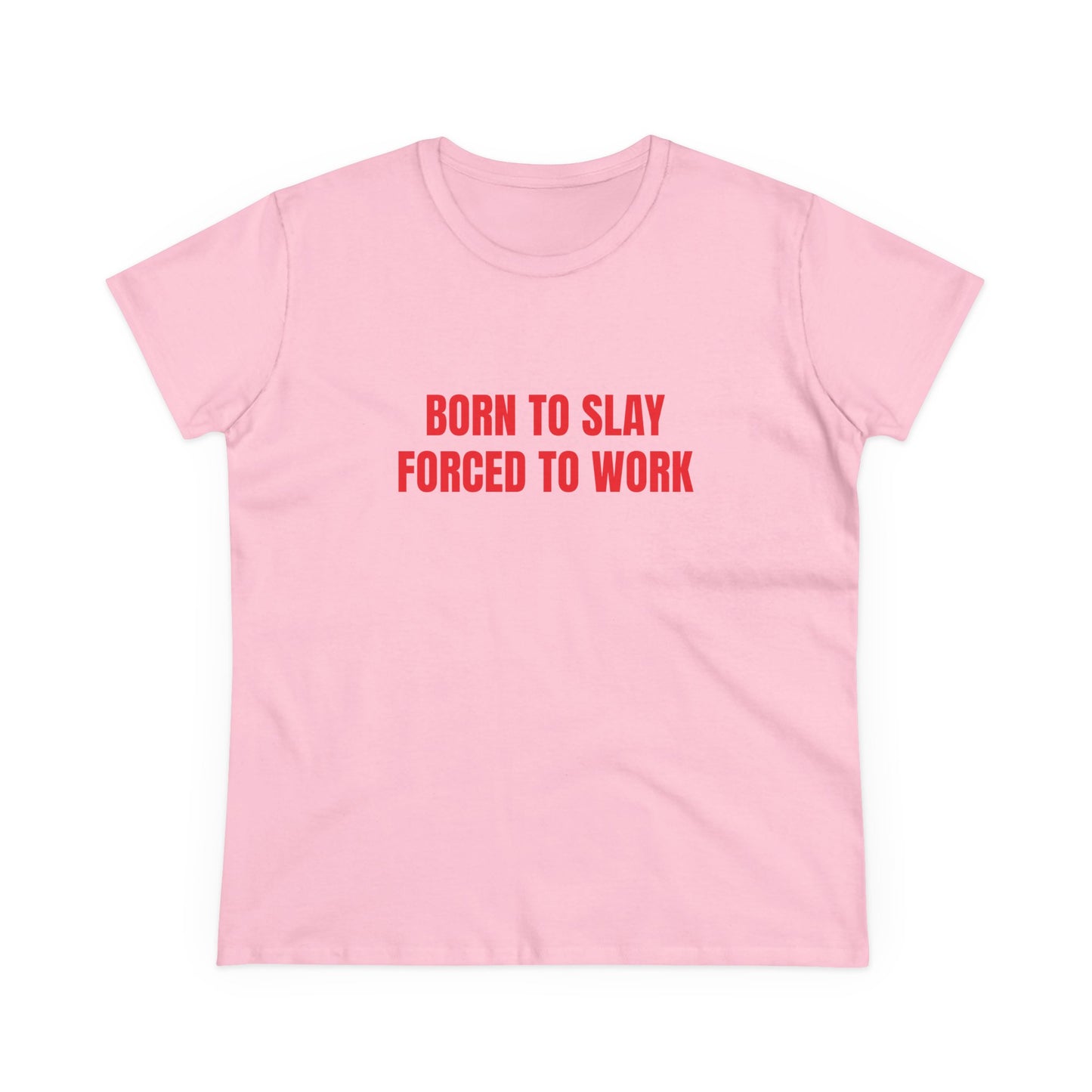 Born To Slay Forced To Work - Graphic Cotton Tee