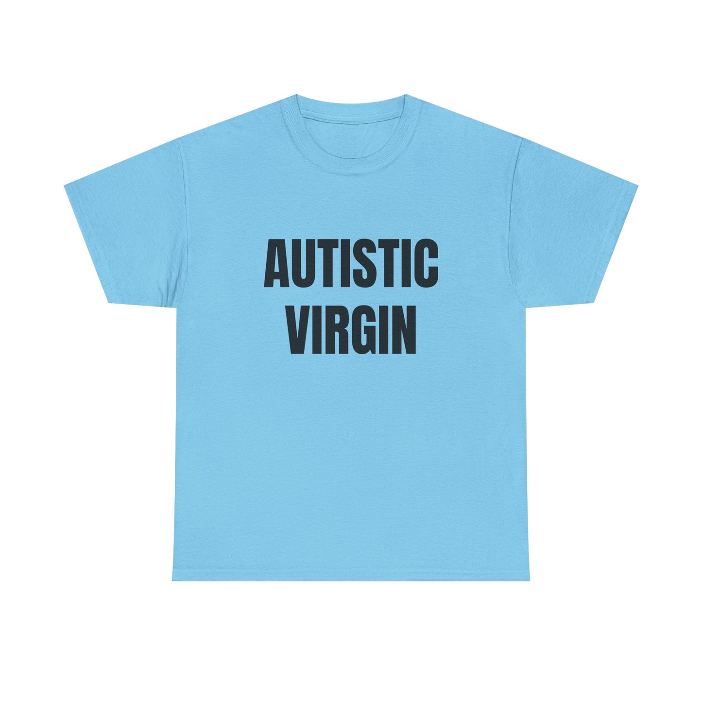 Autistic Virgin - Graphic Unisex Heavy Cotton Tee