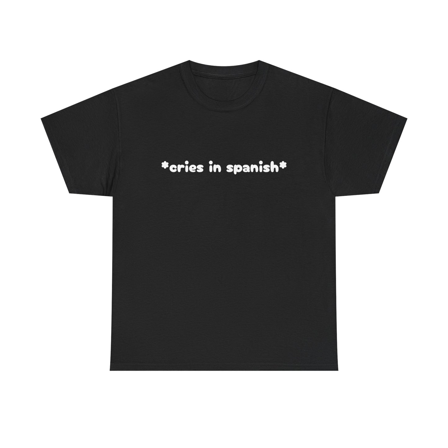 Cries In Spanish - Graphic Unisex Heavy Cotton Tee