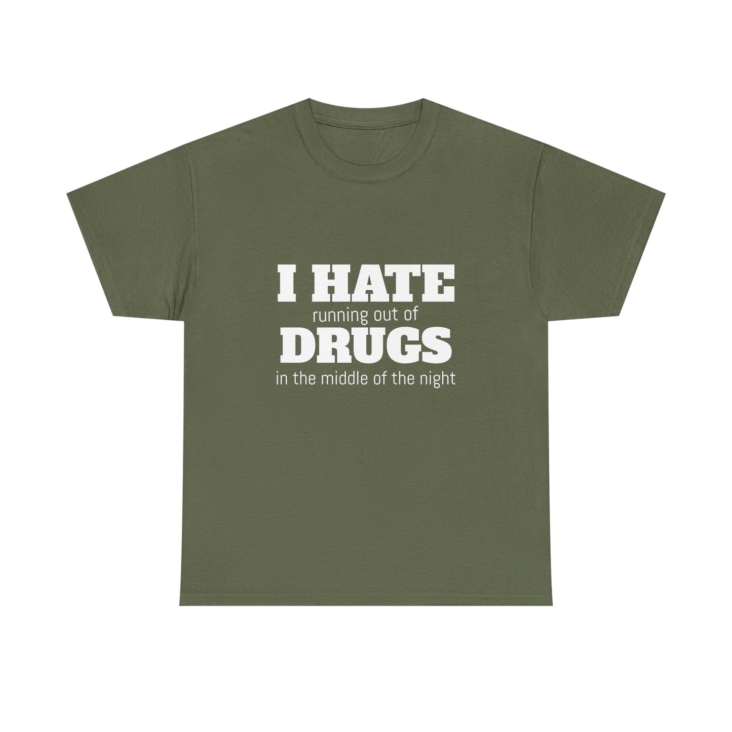 I Hate Drugs - Graphic Unisex Heavy Cotton Tee