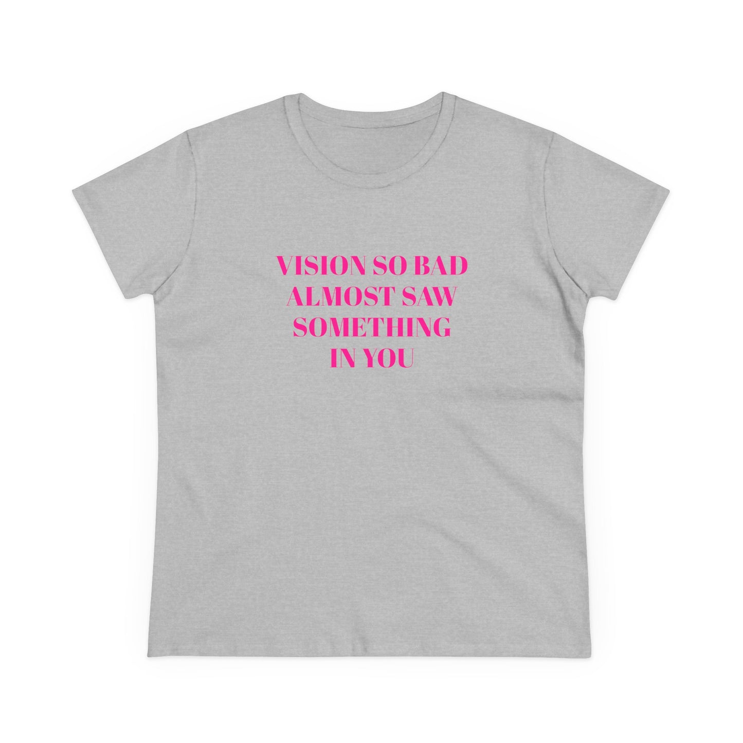 Vision So Bad Almost Saw Something In You - Graphic Cotton T-Shirt