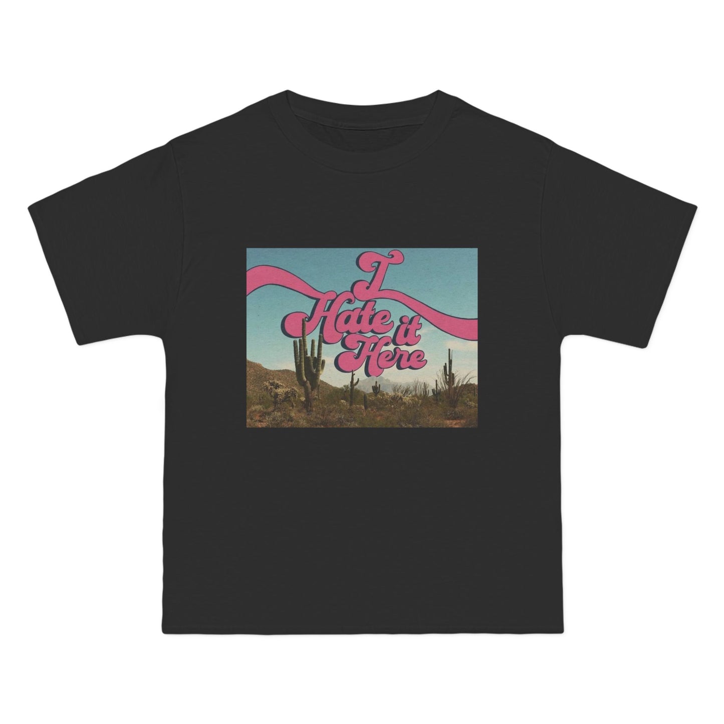 I HATE IT HERE - Graphic Beefy-T® Short-Sleeve T-Shirt