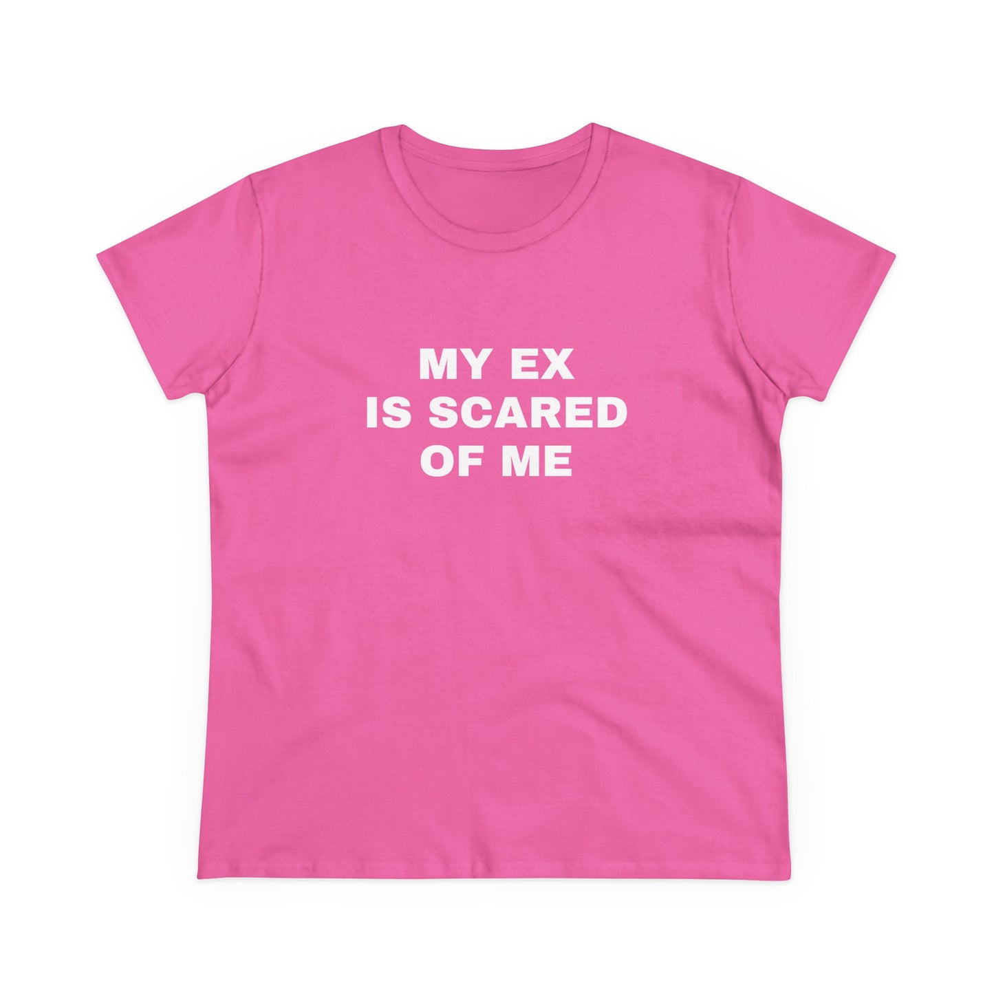 My Ex Is Scared Of Me - Graphic Cotton Tee