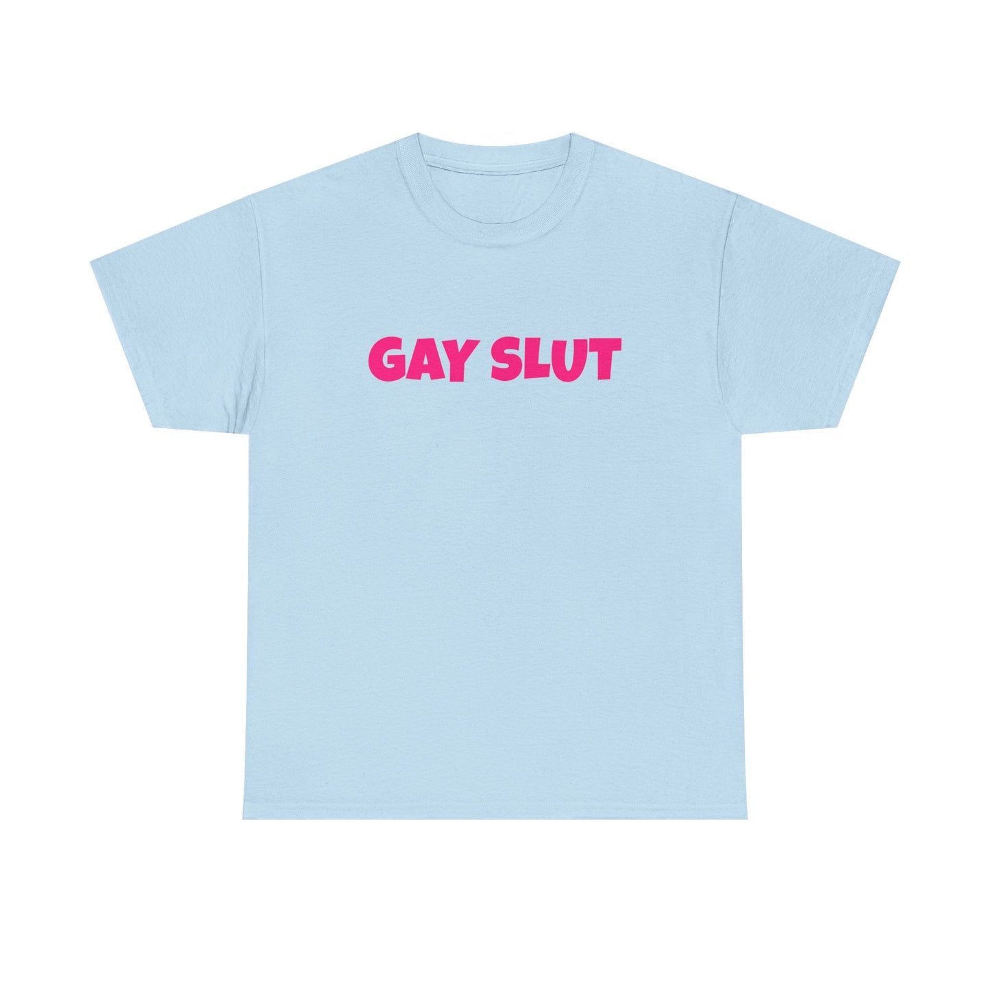 Gay Slut - Graphic Unisex Heavy Cotton Tee