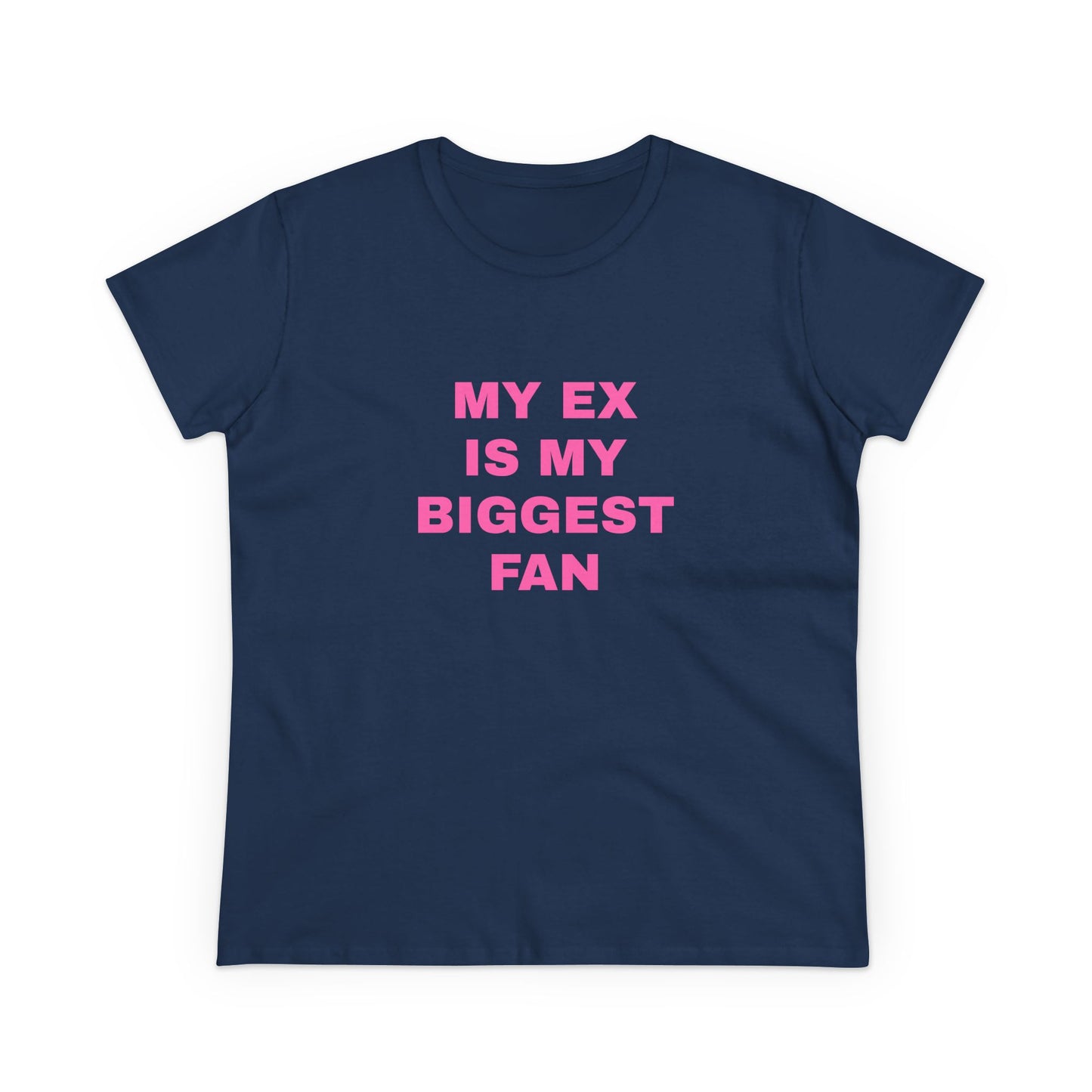 My Ex Is My Biggest Fan - Graphic Cotton Tee