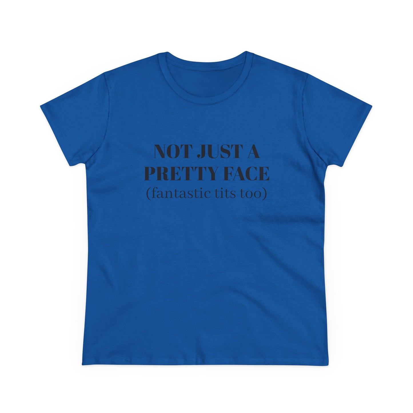 Not Just A Pretty Face ( fantastic tits too) - Graphic Cotton Tee