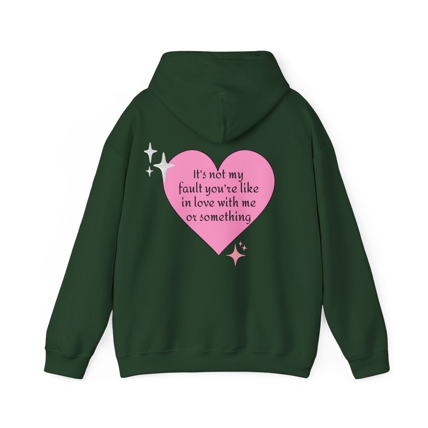 It's Not My Fault You're Like In Love With My Or Something - Graphic Heart Unisex Heavy Blend™ Hooded Sweatshirt