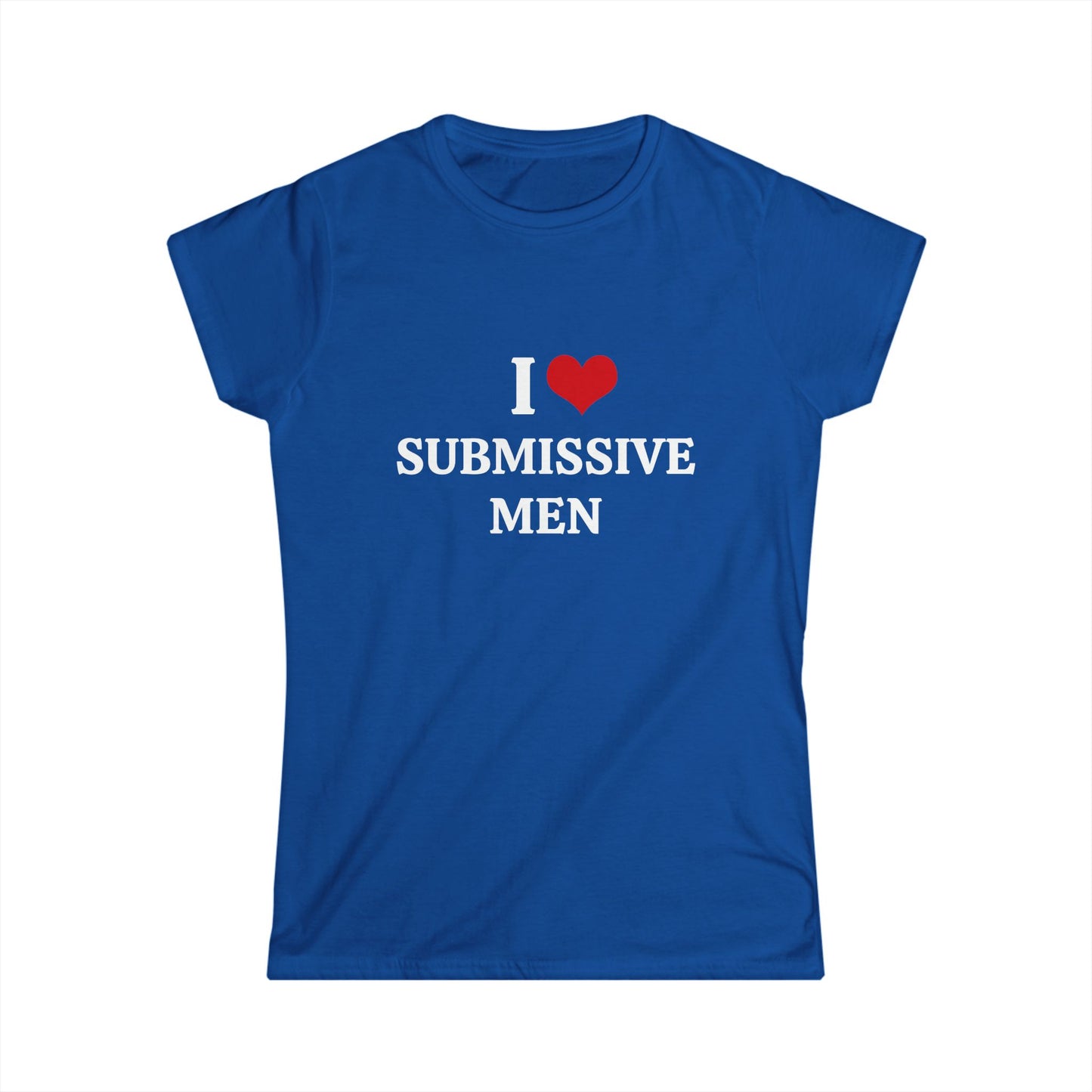 I Love Submissive Men - Graphic Softstyle Tee