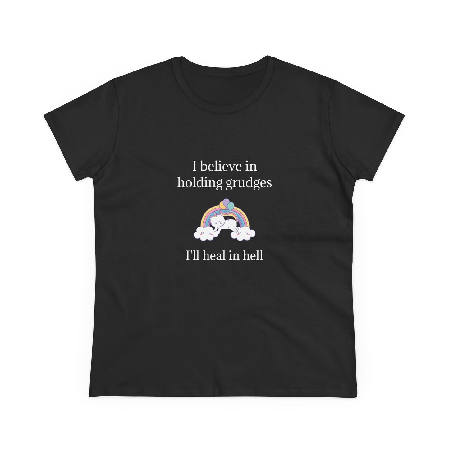 I Believe In Holding Grudges, I'll Heal In Hell - Graphic Cotton Tee