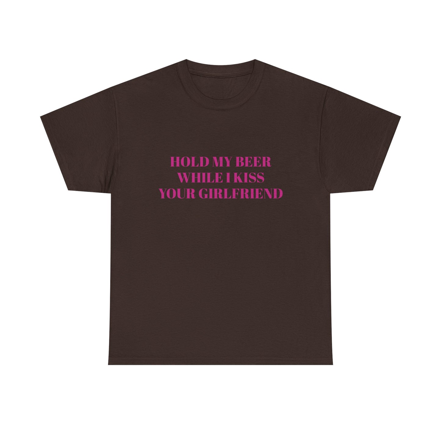 Hold My Beer While I Kiss Your Girlfriend - Graphic Unisex Heavy Cotton Tee