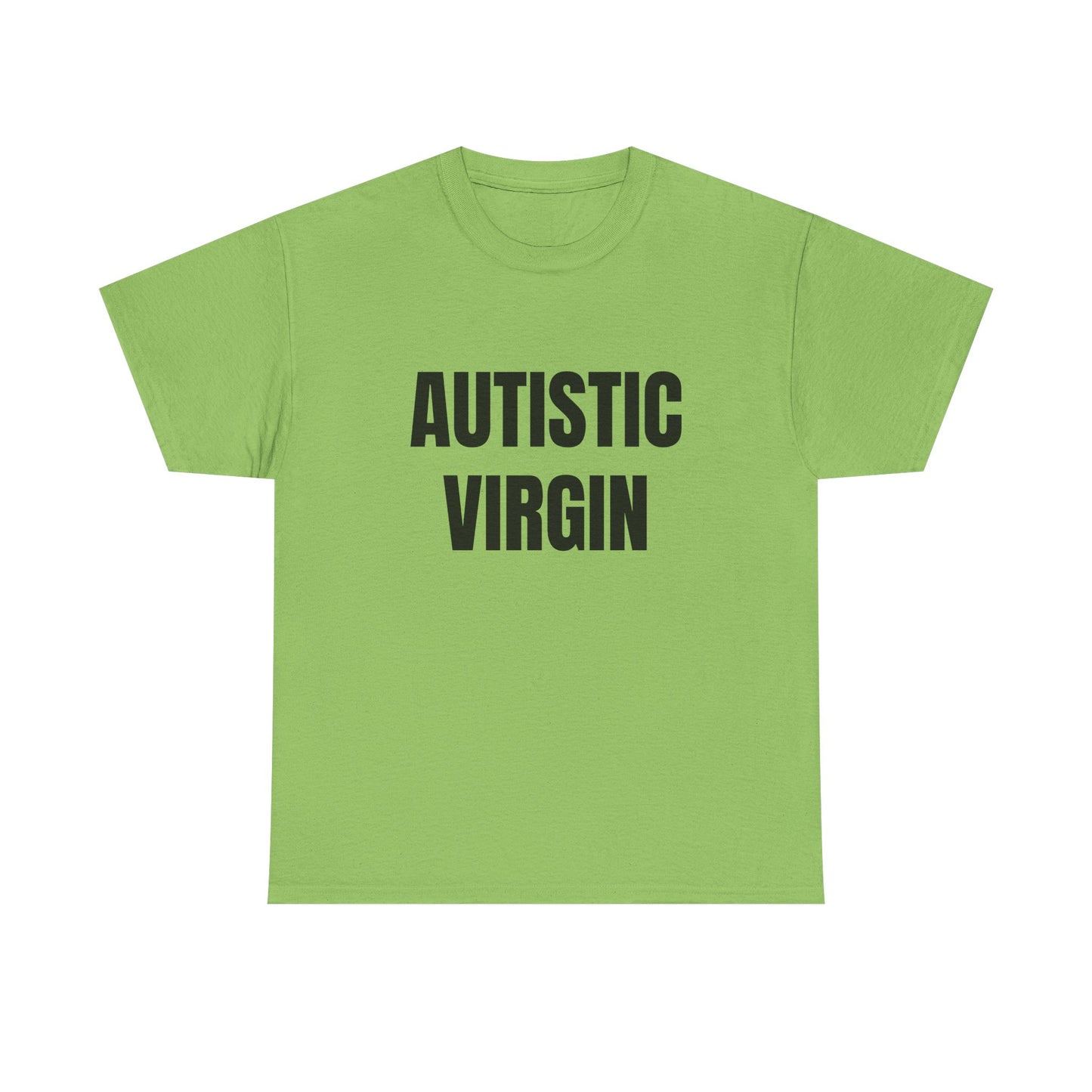 Autistic Virgin - Graphic Unisex Heavy Cotton Tee
