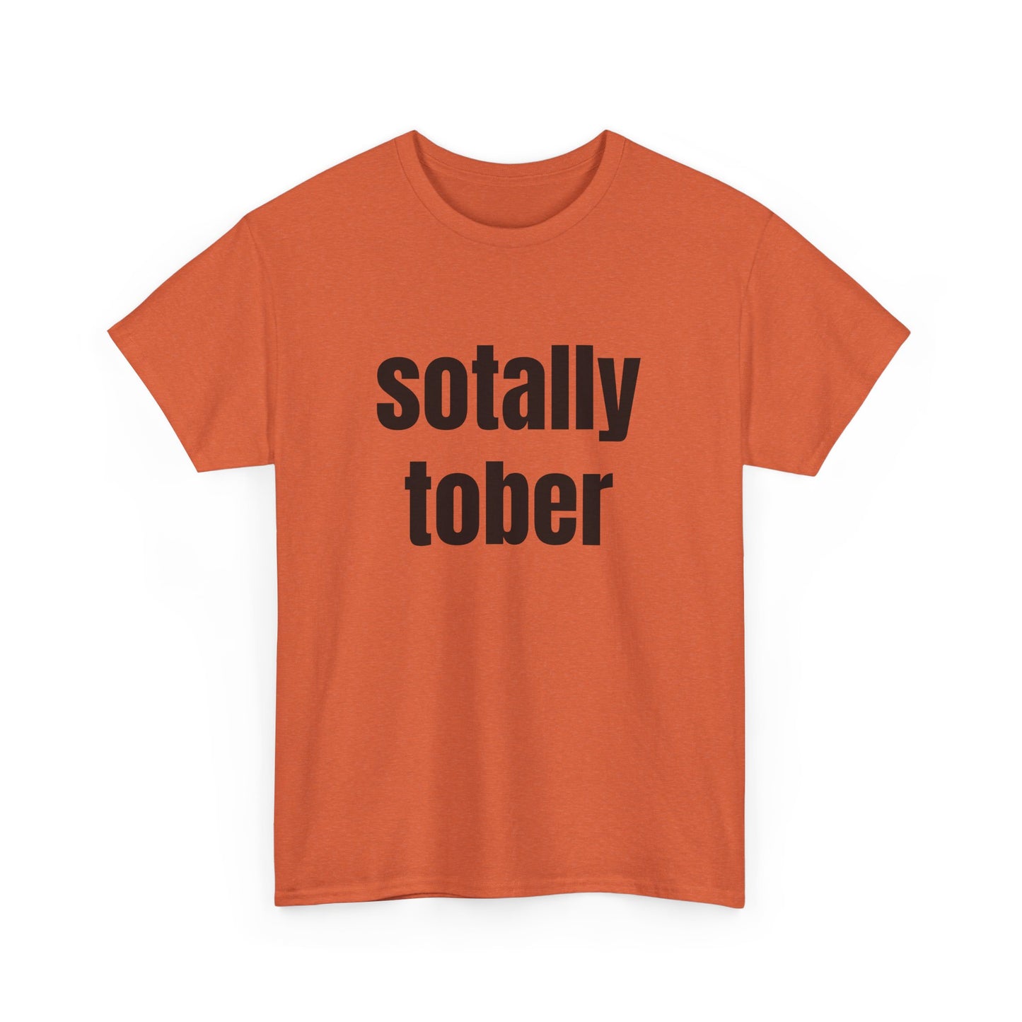 Sotally Tober - Graphic Unisex Heavy Cotton Tee