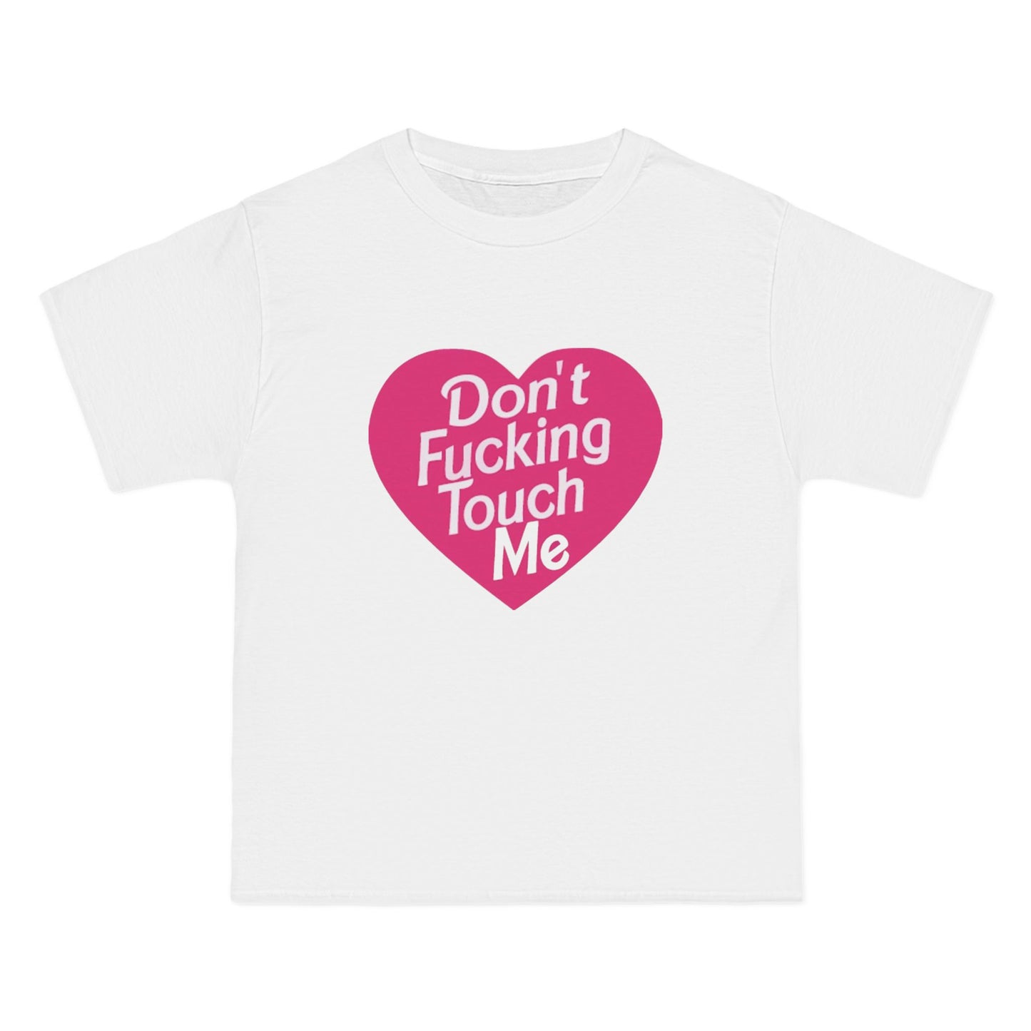 Don't Fucking Touch Me - Graphic White Beefy-T® Short-Sleeve T-Shirt