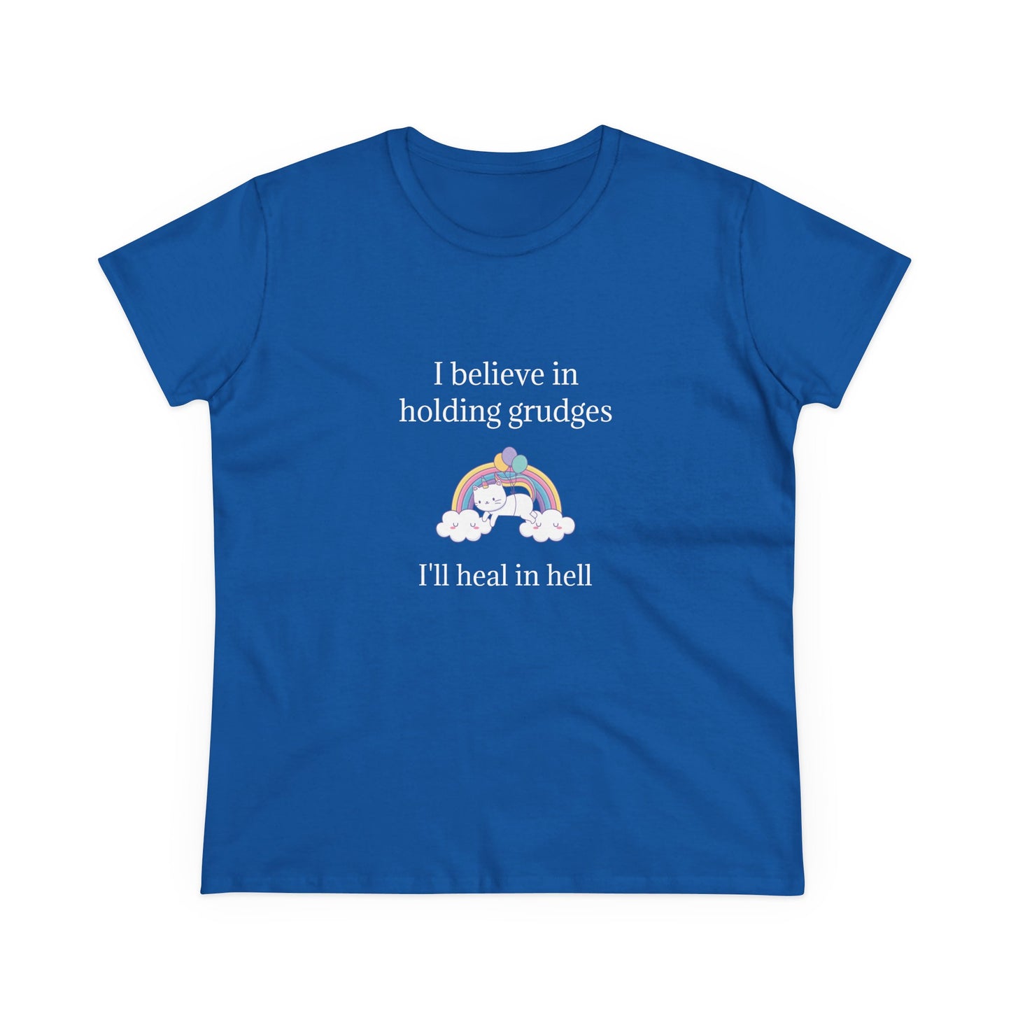 I Believe In Holding Grudges, I'll Heal In Hell - Graphic Cotton Tee