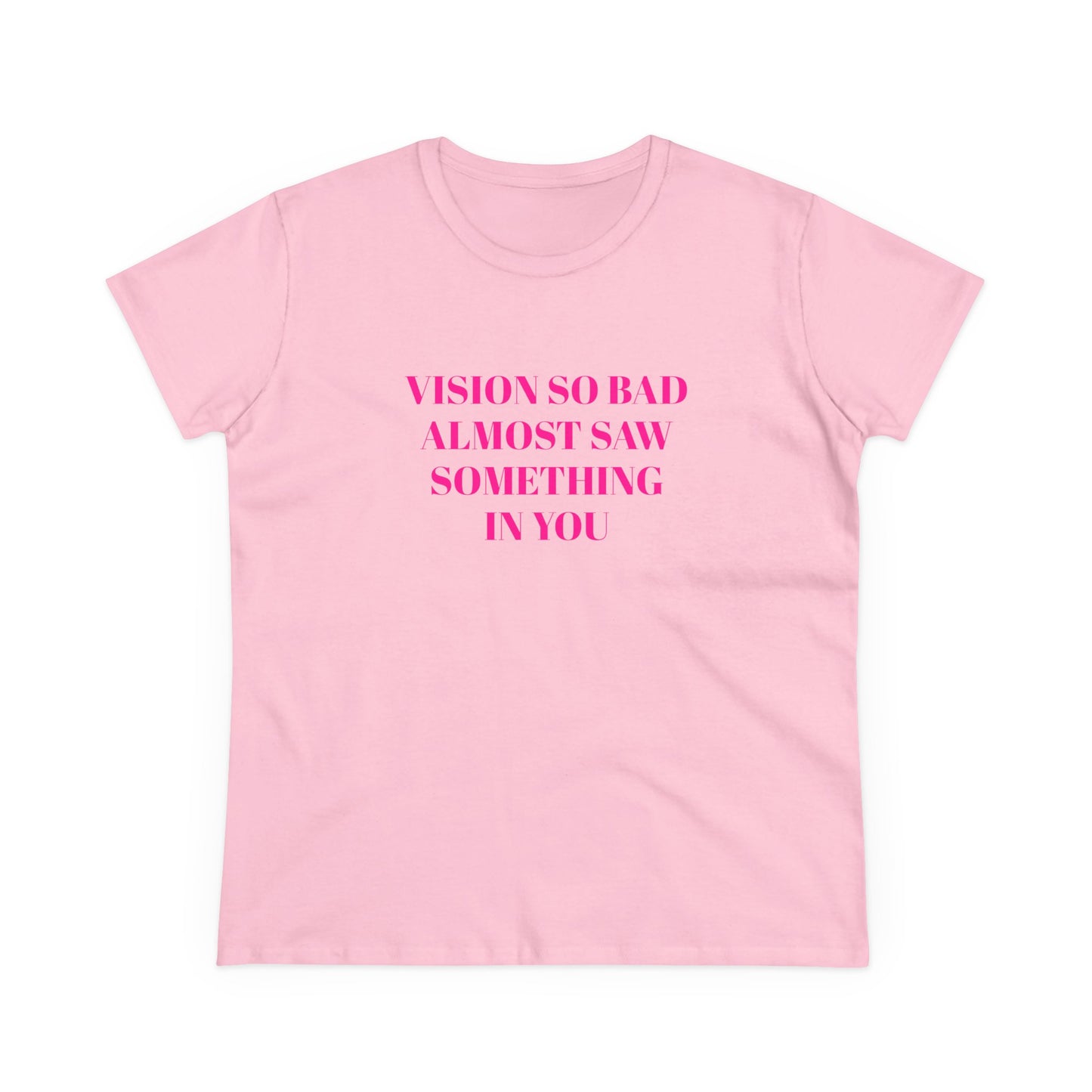 Vision So Bad Almost Saw Something In You - Graphic Cotton T-Shirt