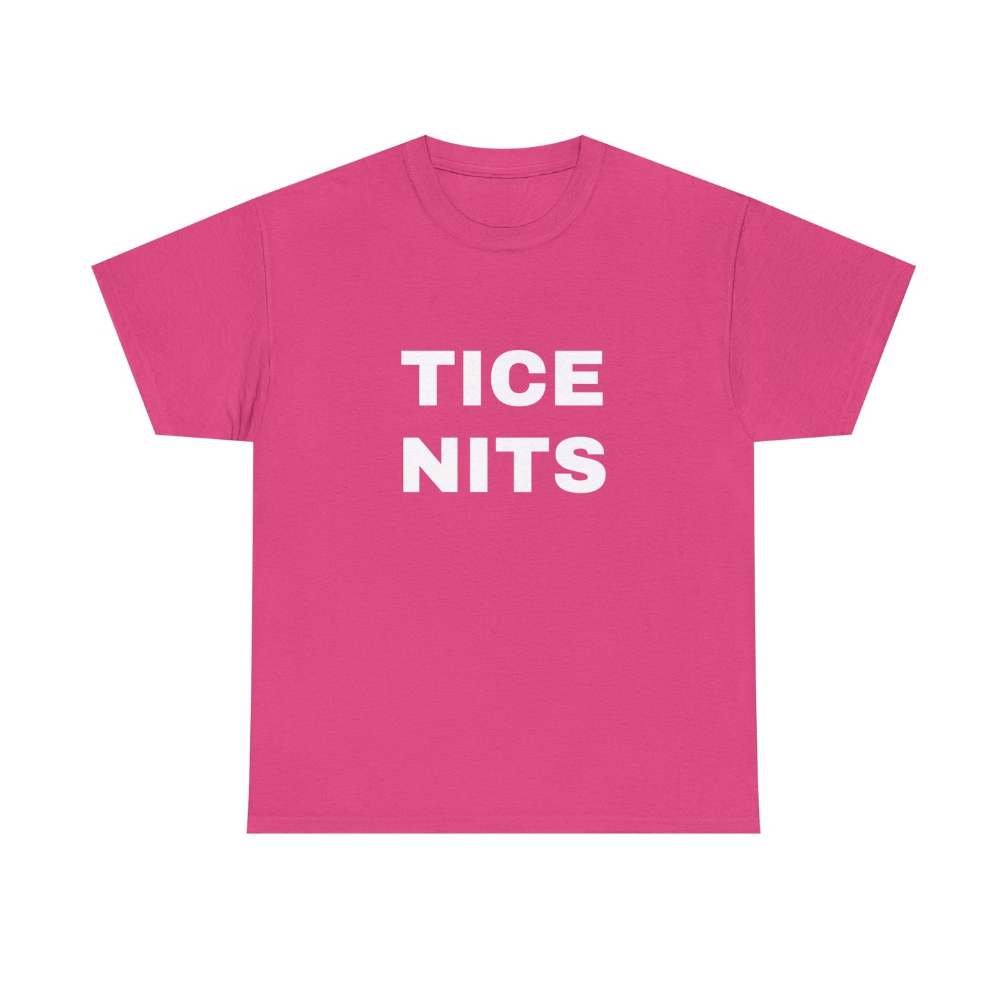 TICE NITS - Graphic Adult Humour Unisex Heavy Cotton Tee