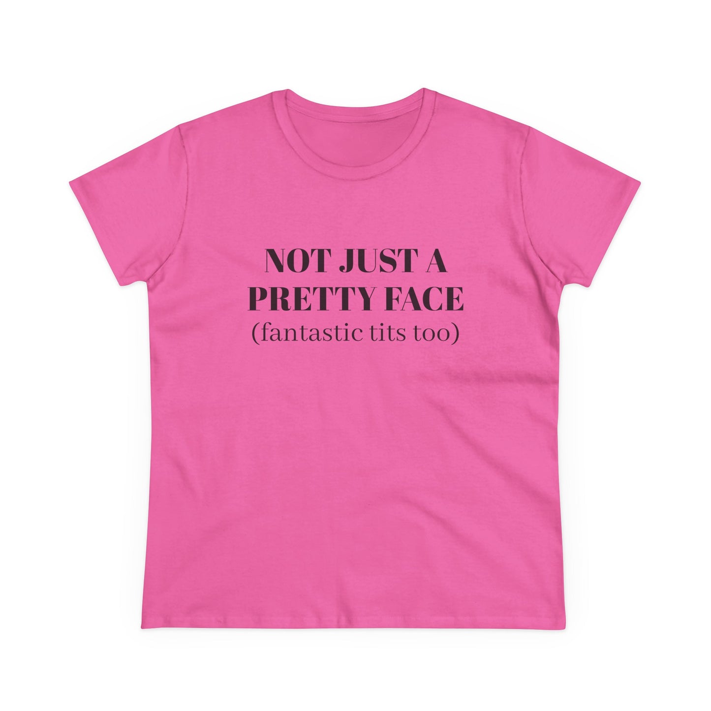 Not Just A Pretty Face ( fantastic tits too) - Graphic Cotton Tee