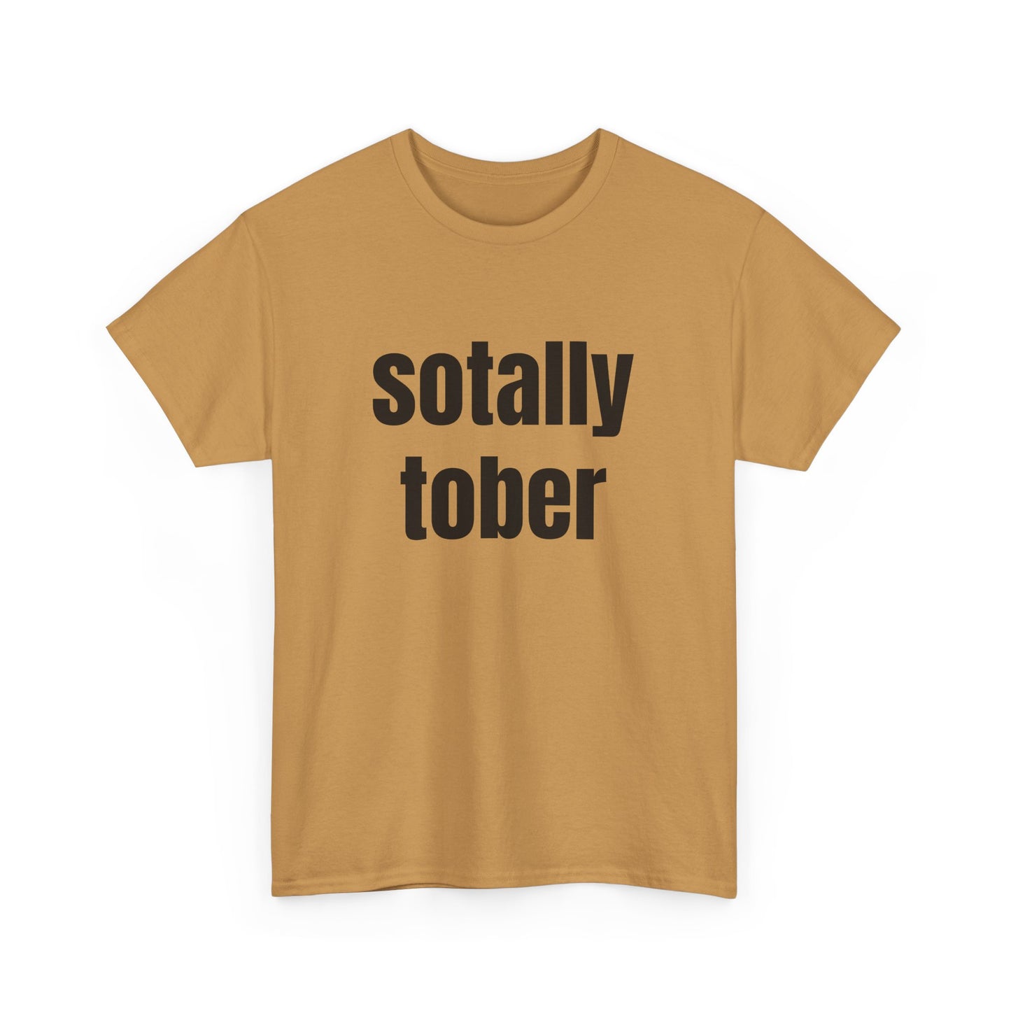 Sotally Tober - Graphic Unisex Heavy Cotton Tee