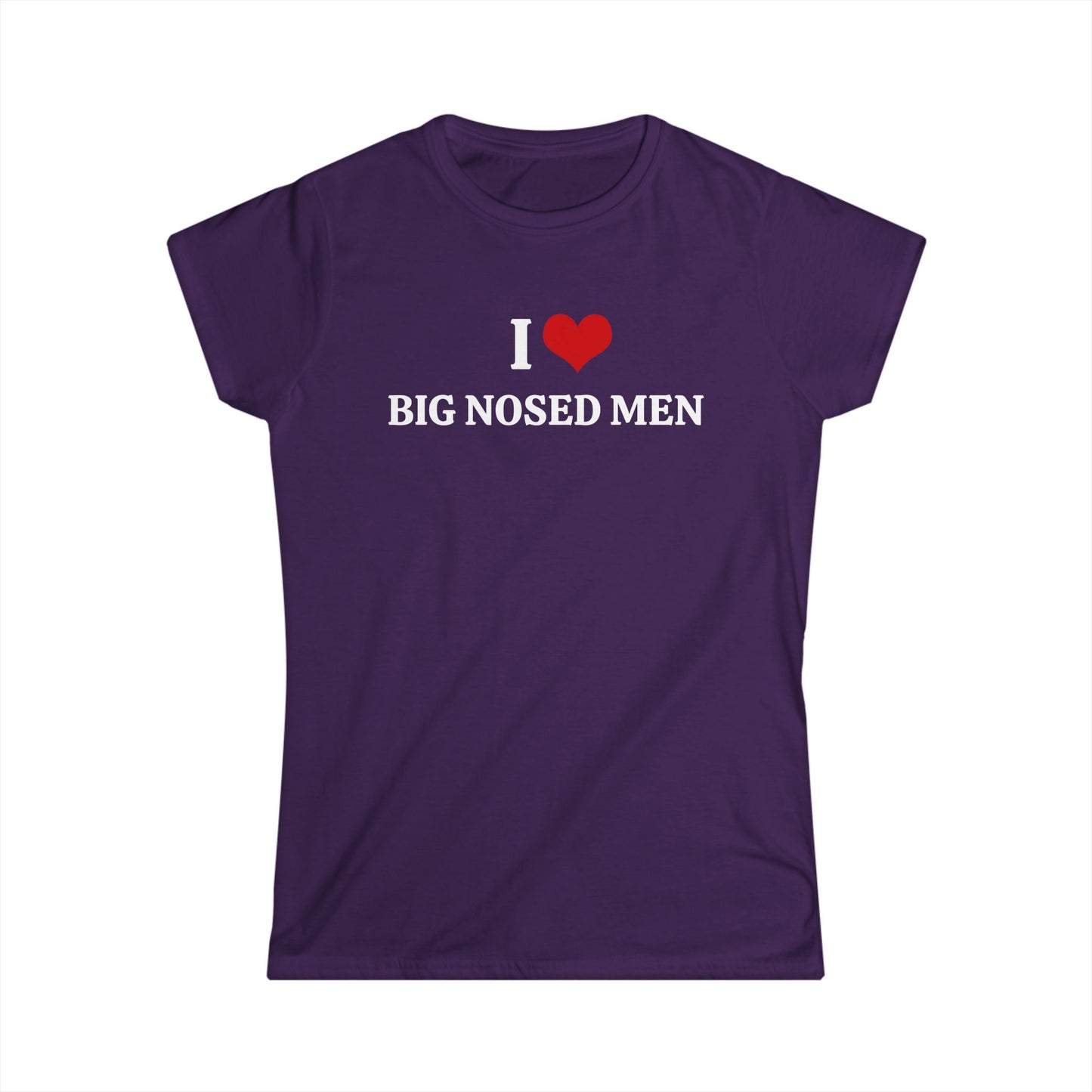 I Love Big Nosed Men - Graphic Softstyle Tee