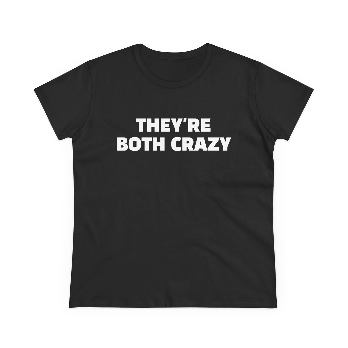 They're Both Crazy - Graphic ( 3 of 3 ) Cotton Tee