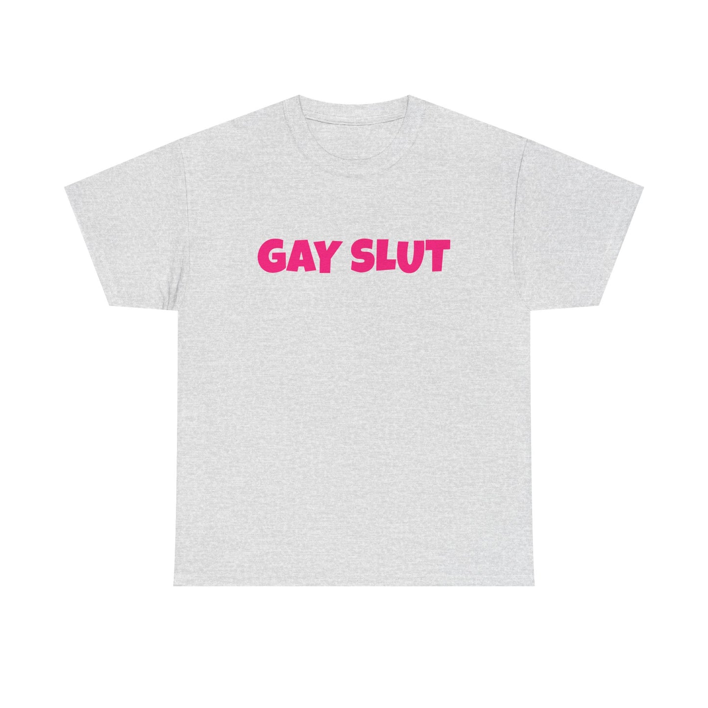 Gay Slut - Graphic Unisex Heavy Cotton Tee