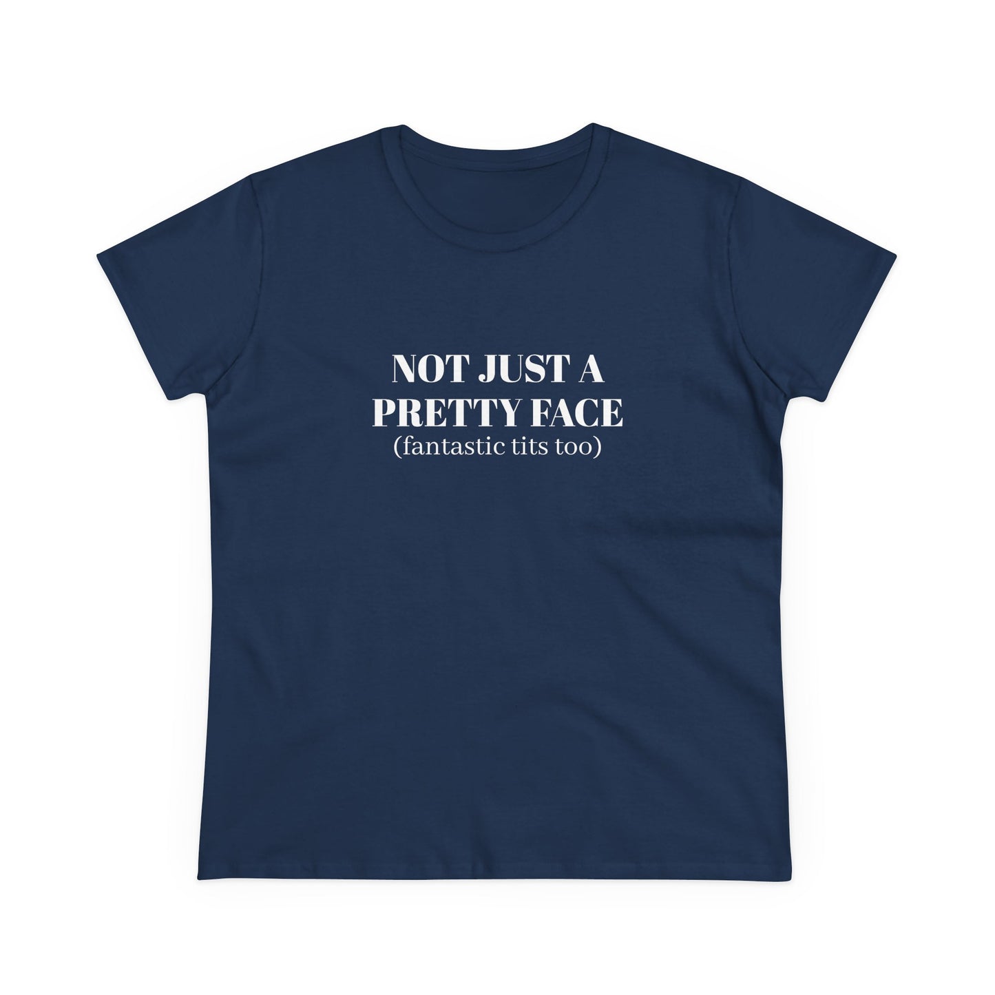Not Just A Pretty Face ( fantastic tits too) - Graphic Cotton Tee