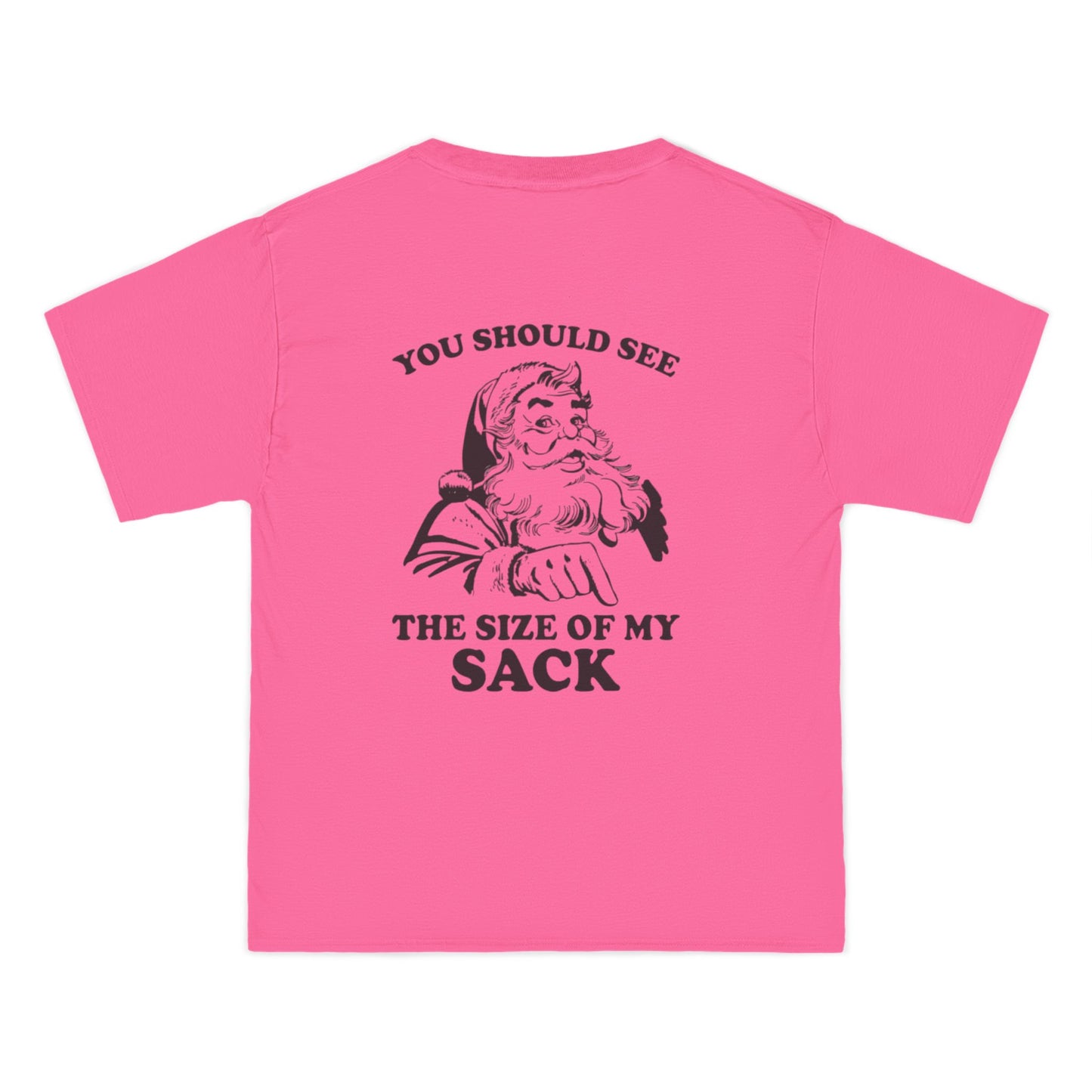 You Should See The Size Of My Sack - Christmas Dark Humour Graphic Beefy-T® Short-Sleeve T-Shirt