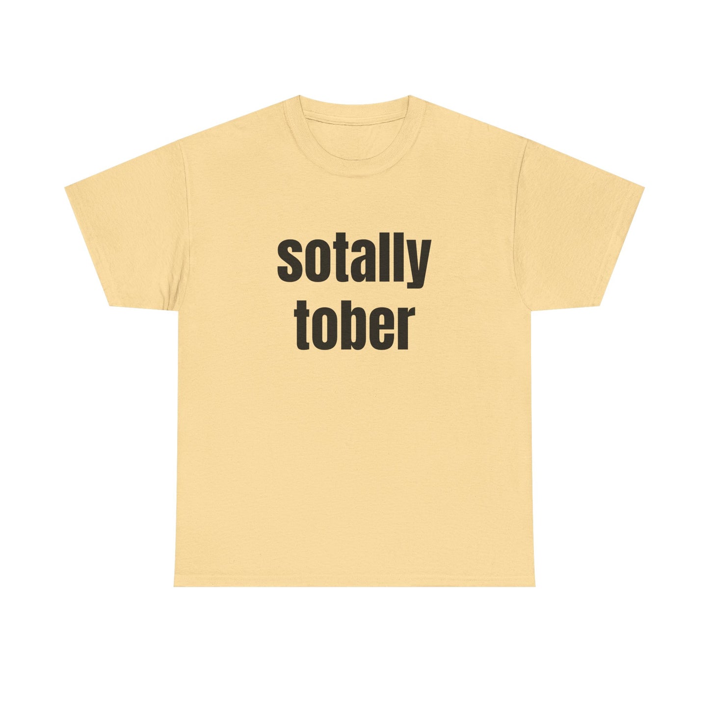 Sotally Tober - Graphic Unisex Heavy Cotton Tee