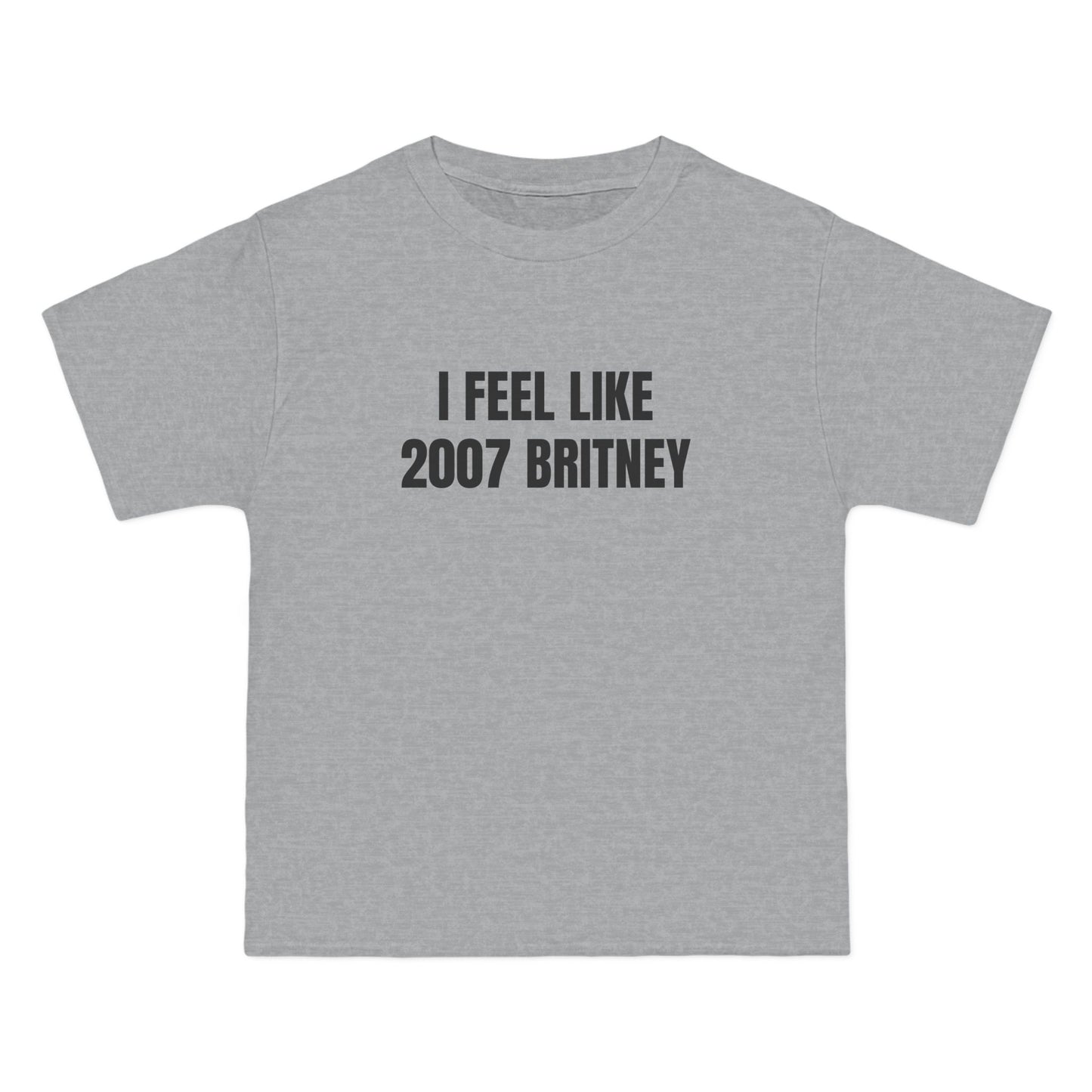 I Feel Like 2007 Britney - Graphic Beefy-T® Short-Sleeve T-Shirt
