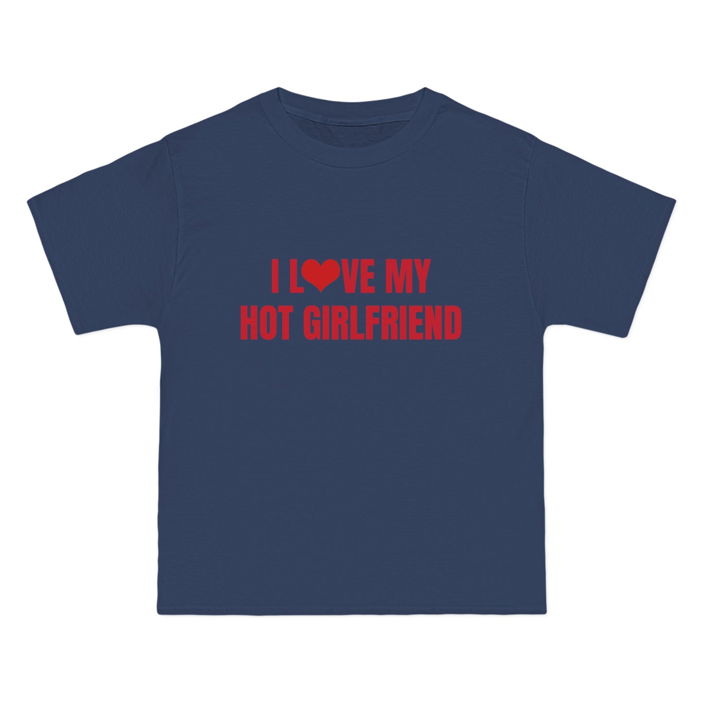 I Love My Hot Girlfriend - Graphic Beefy-T® Short-Sleeve T-Shirt