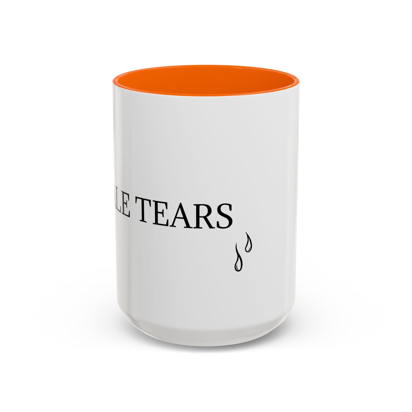 Male Tears - Graphic Coffee Mug, Unique Tea Cup, Humorous Beverage Holder