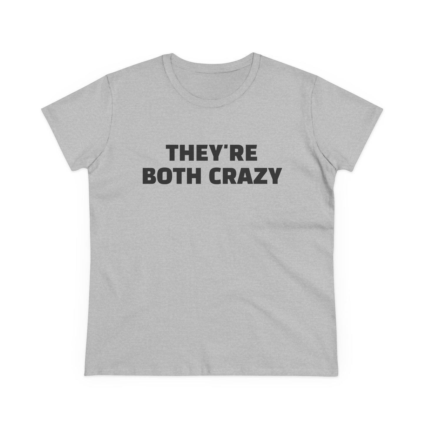 They're Both Crazy - Graphic ( 3 of 3 ) Cotton Tee