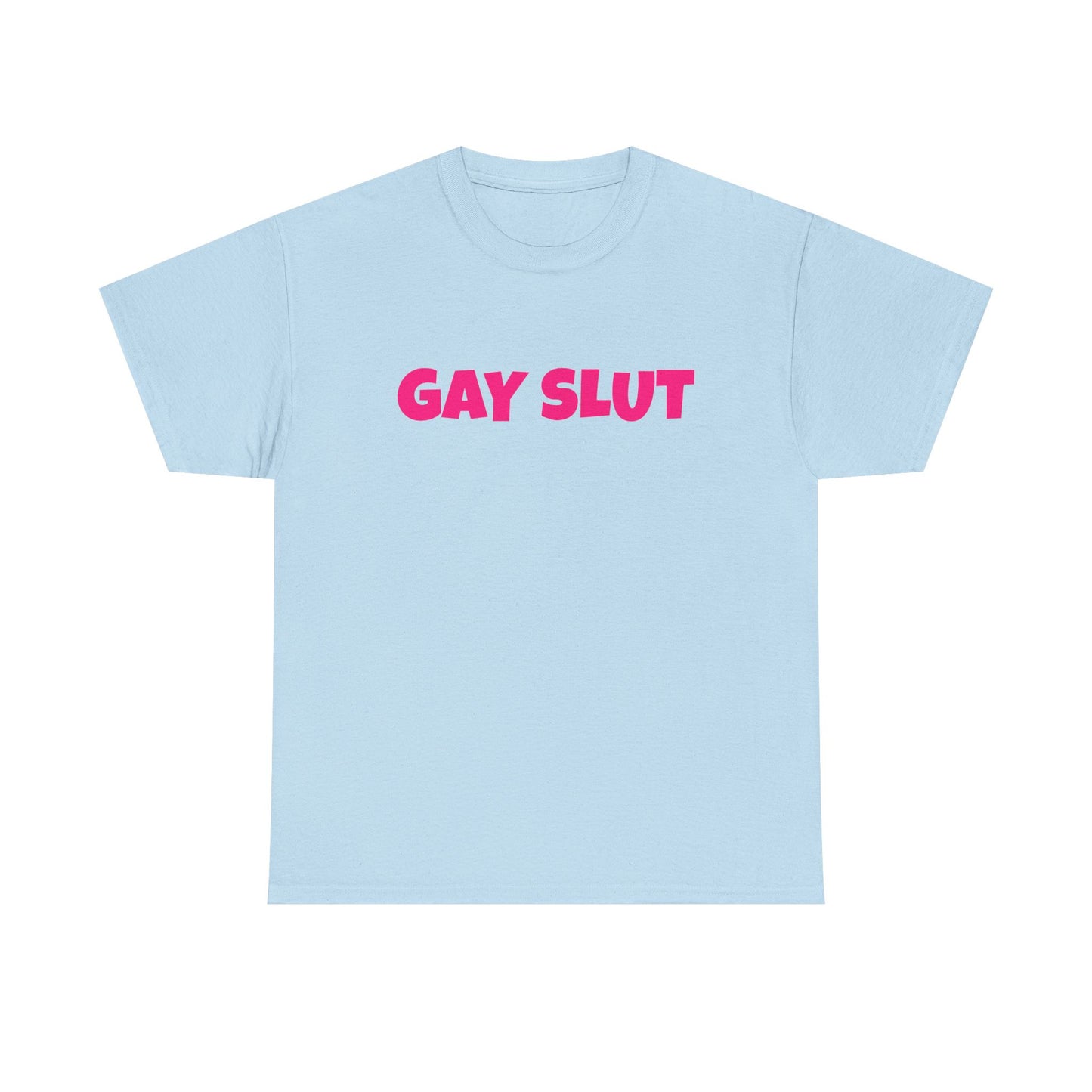 Gay Slut - Graphic Unisex Heavy Cotton Tee