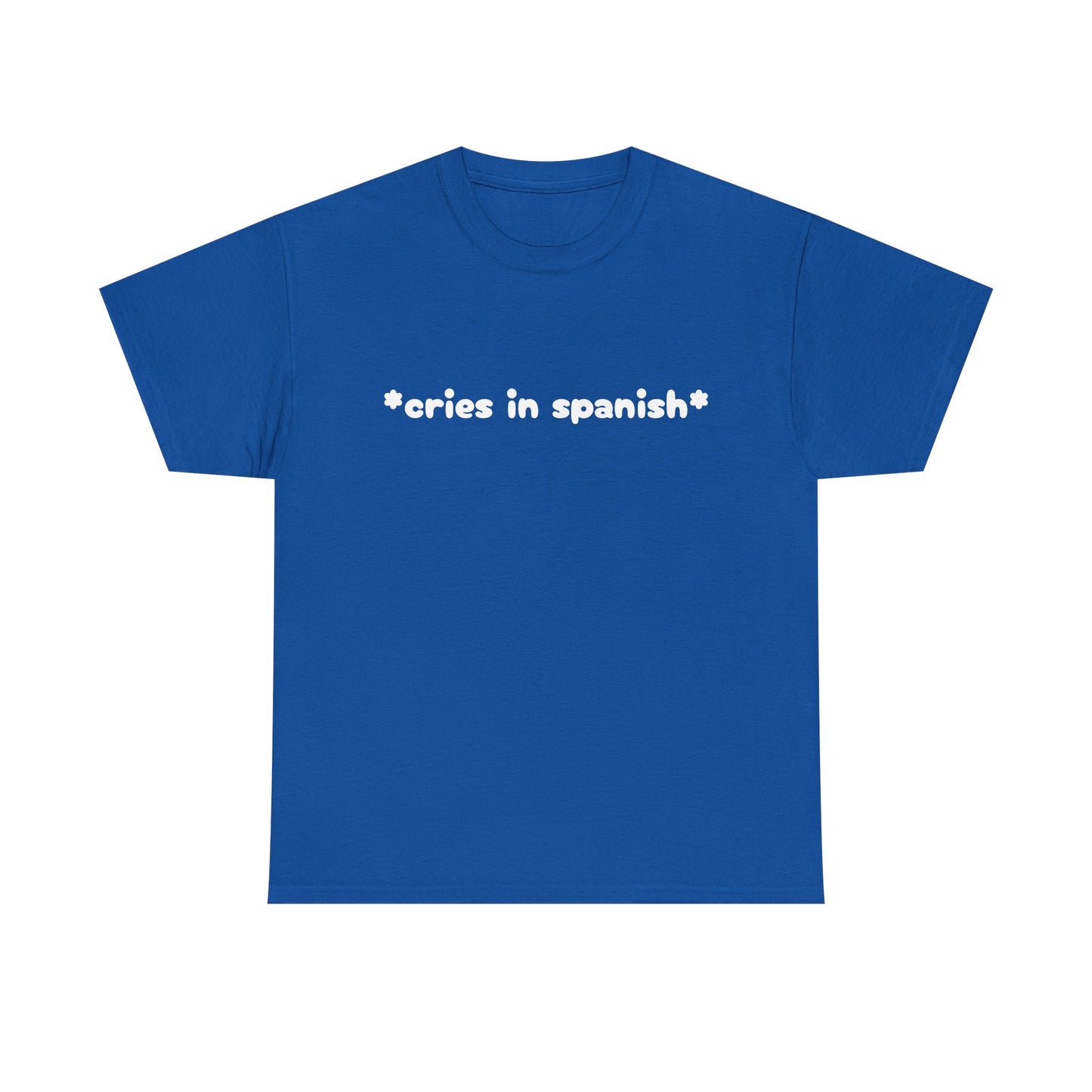 Cries In Spanish - Graphic Unisex Heavy Cotton Tee