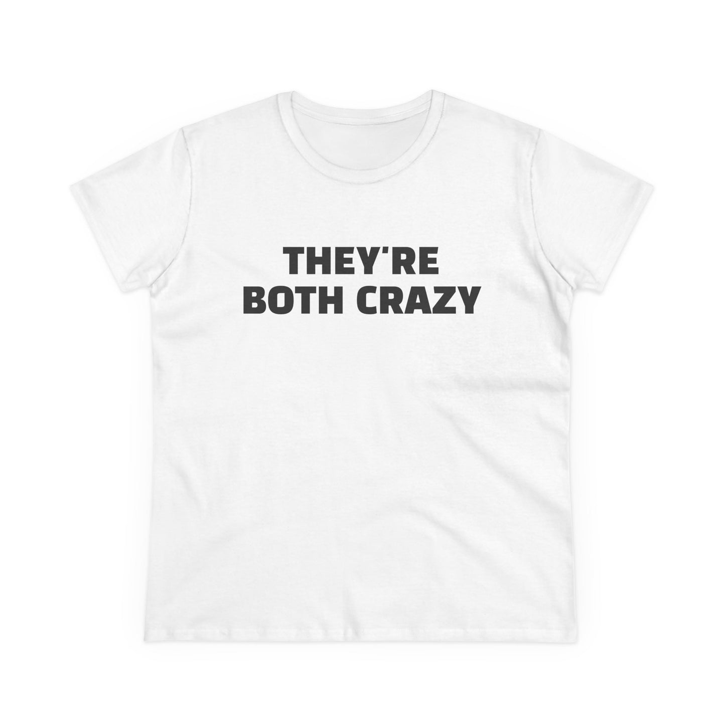 They're Both Crazy - Graphic ( 3 of 3 ) Cotton Tee