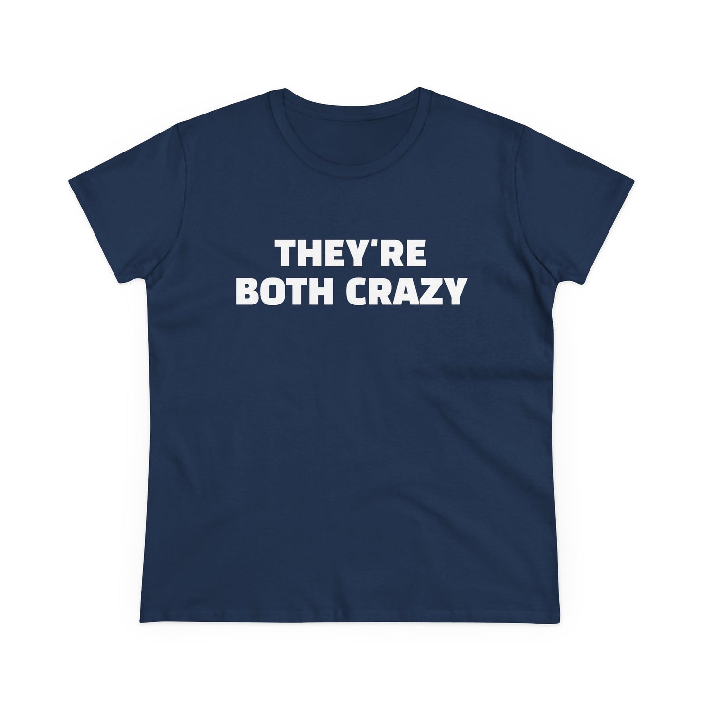They're Both Crazy - Graphic ( 3 of 3 ) Cotton Tee