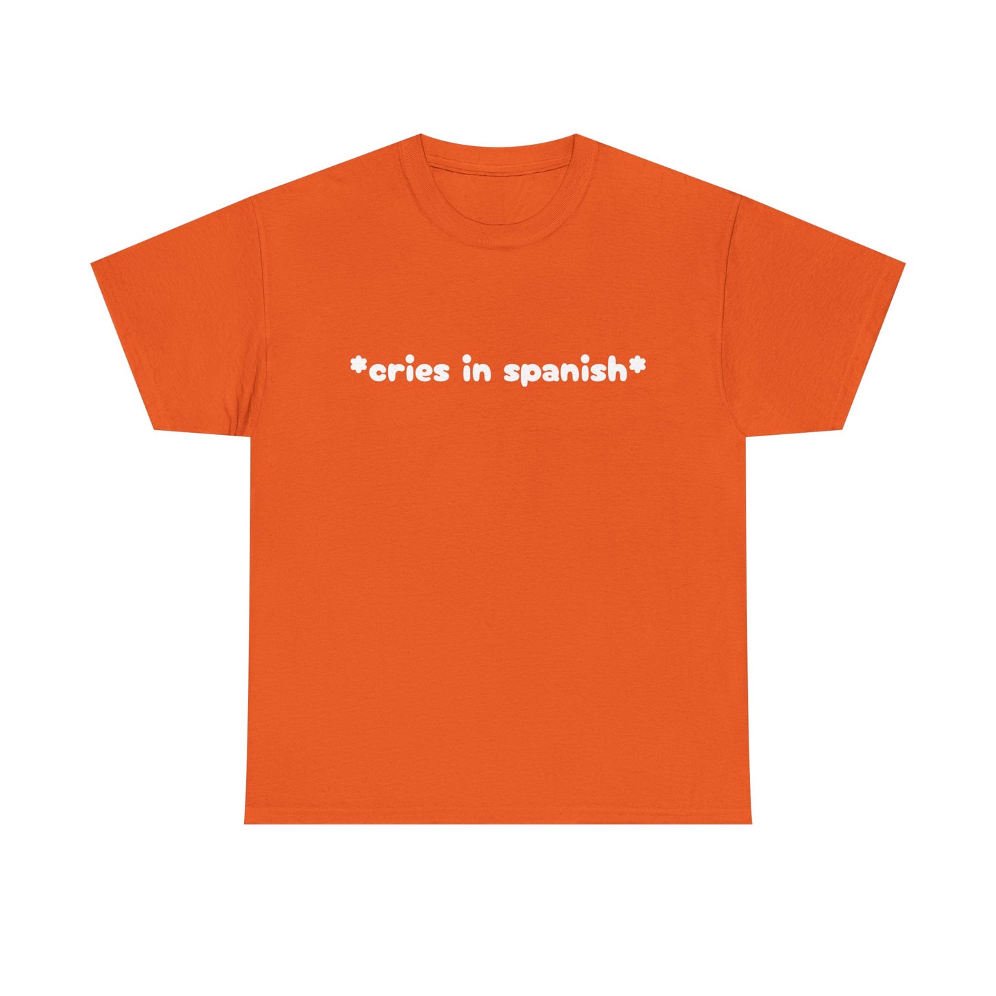Cries In Spanish - Graphic Unisex Heavy Cotton Tee