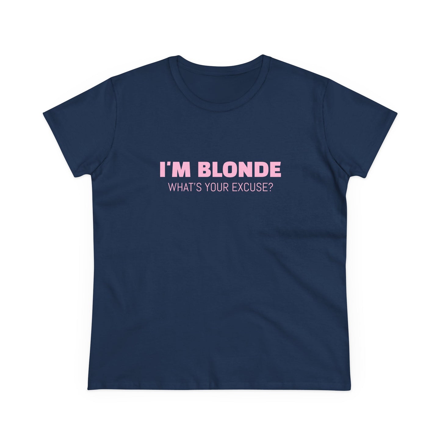 I'm Blonde, What's Your Excuse ? - Graphic Cotton Tee