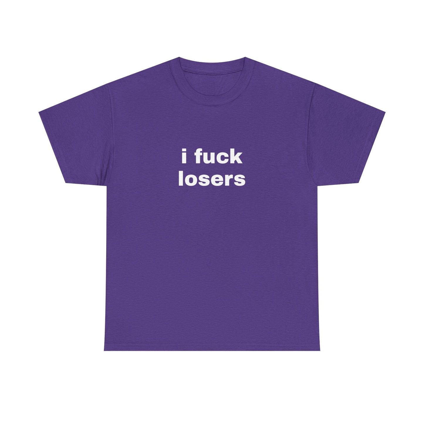 I Fuck Losers - Graphic Unisex Heavy Cotton Tee
