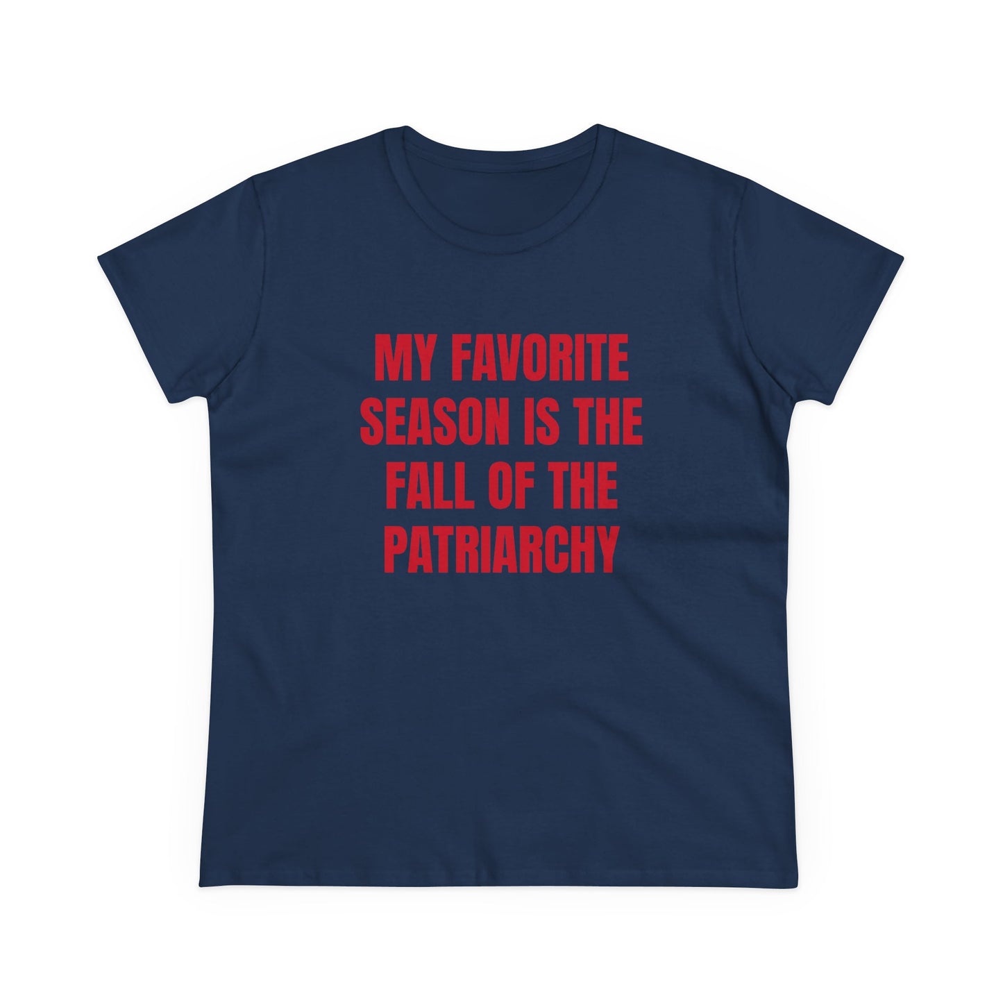 My Favourite Season Is The Fall Of The Patriarchy - Graphic Cotton Tee